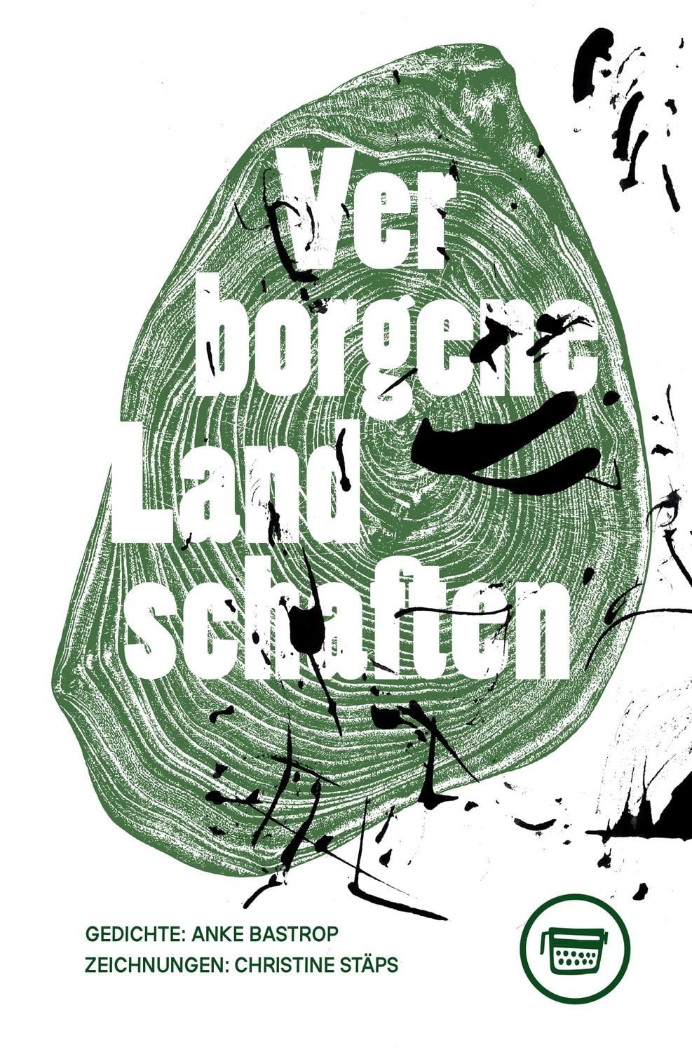 Verborgene Landschaften / Anke Bastrop