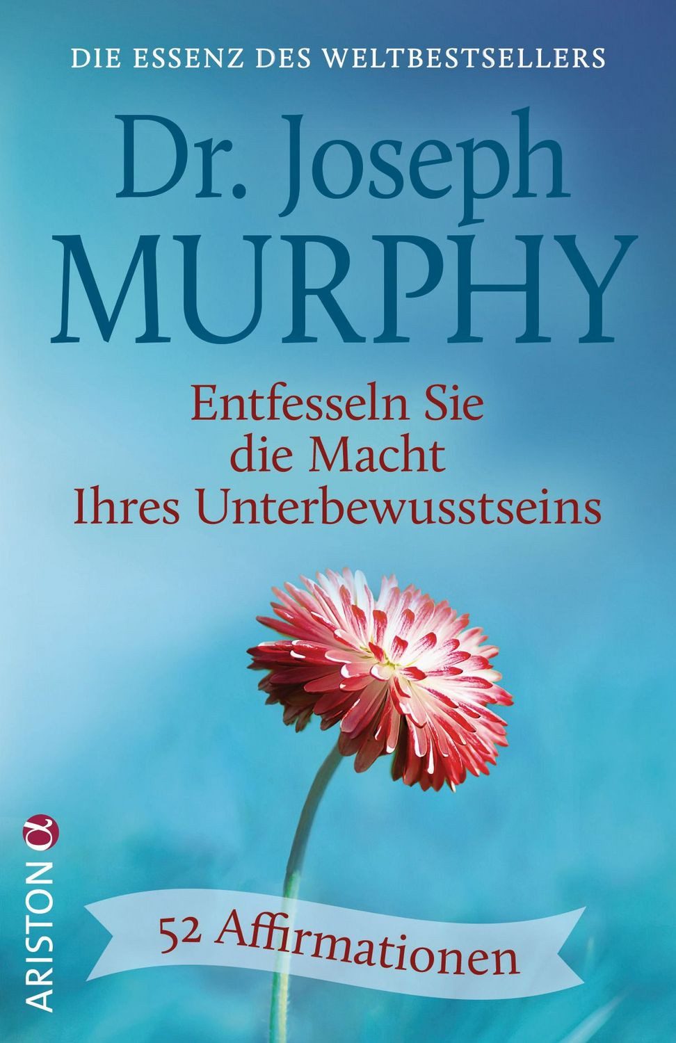 Entfesseln Sie die Macht Ihres Unterbewusstseins / Dr. Joseph Murphy