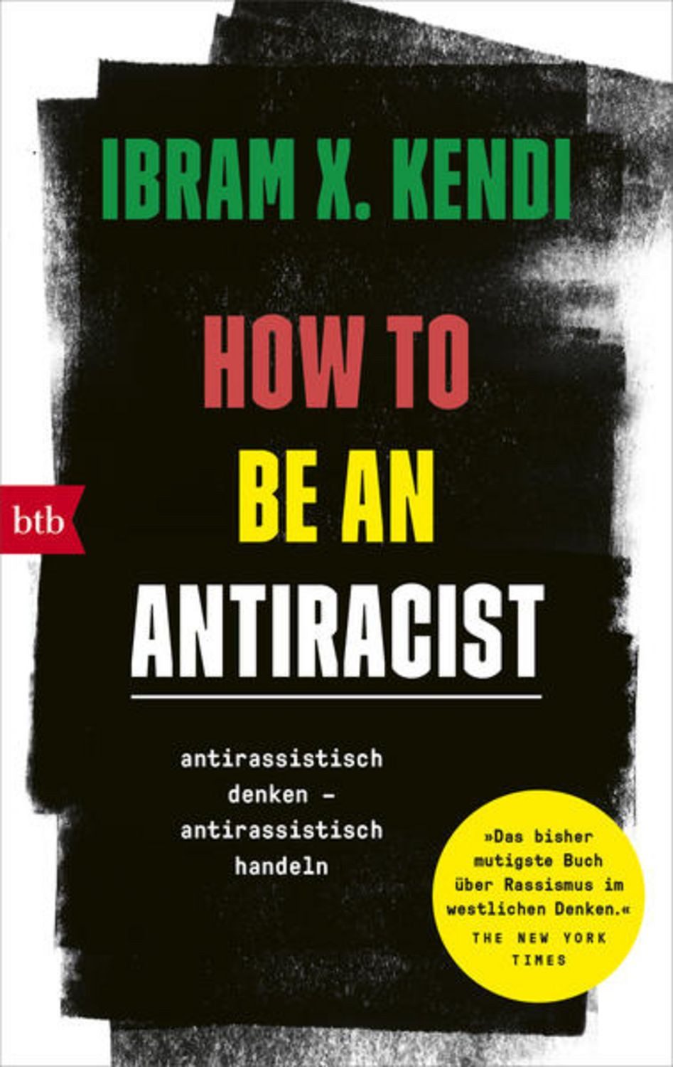 How To Be an Antiracist / Ibram X. Kendi