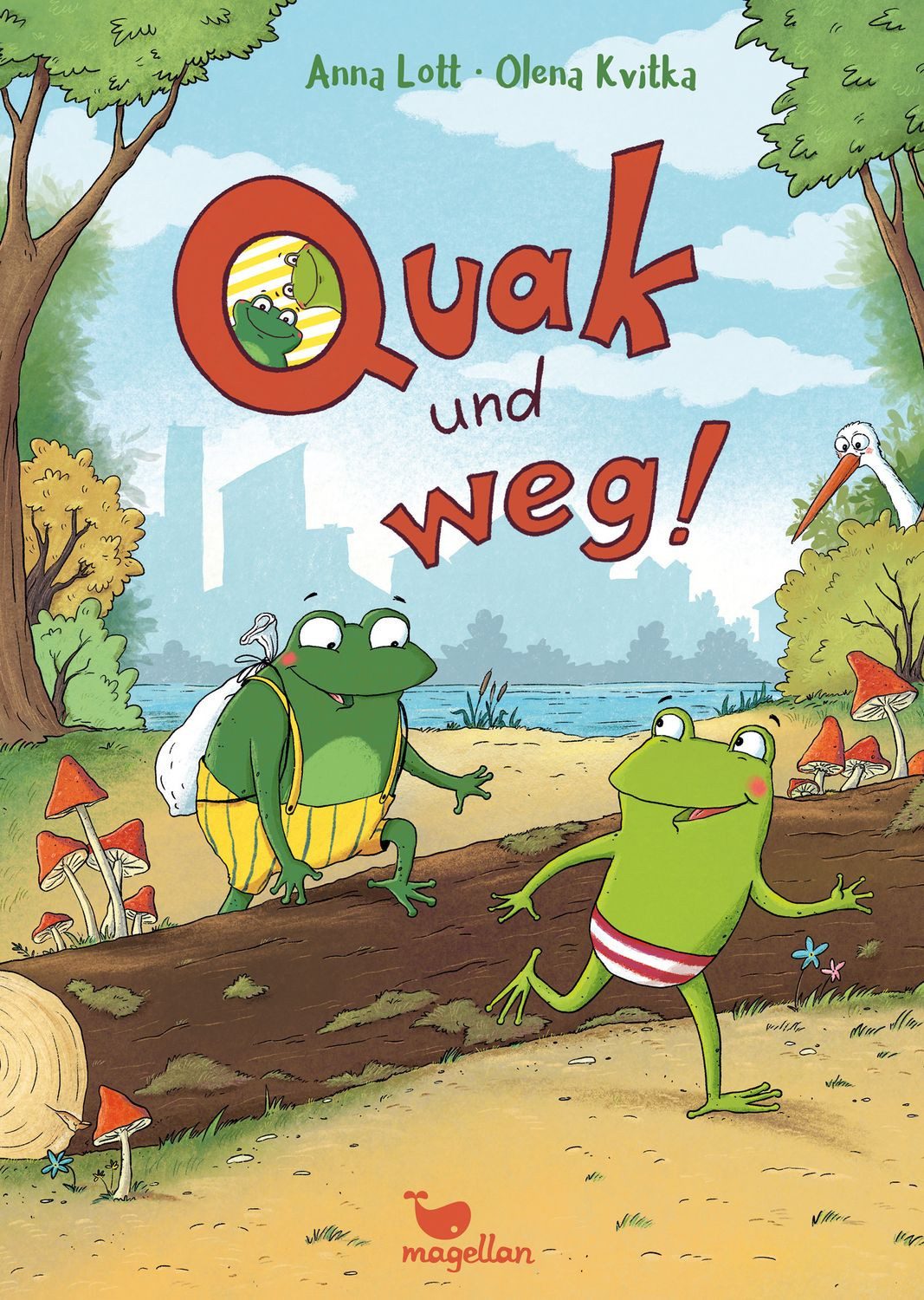 Quak und weg! Ein Vorlesebuch für Kinder ab 5 Jahren / Anna Lott, X