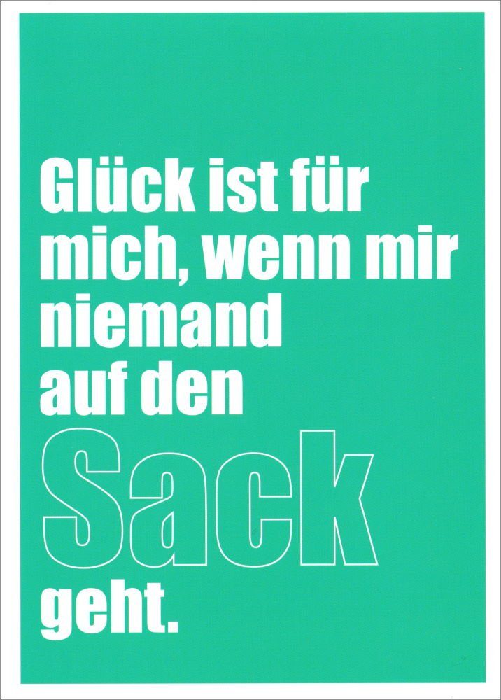 Postkarte "Glück ist für mich, wenn mir niemand auf"
