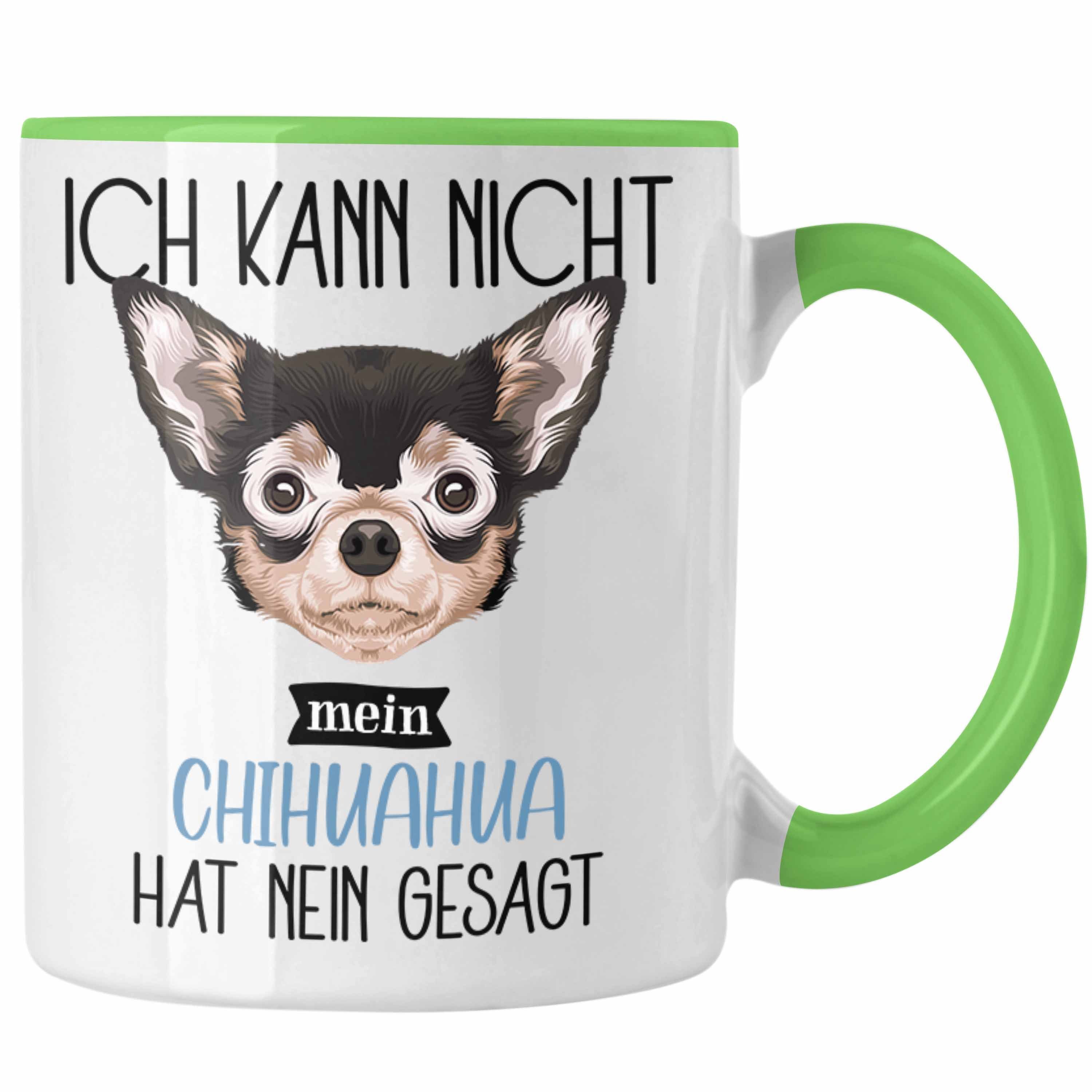 Trendation Tasse Chihuahua Besitzer Tasse Geschenk Lustiger Spruch Geschenkidee Ich Kan Grün
