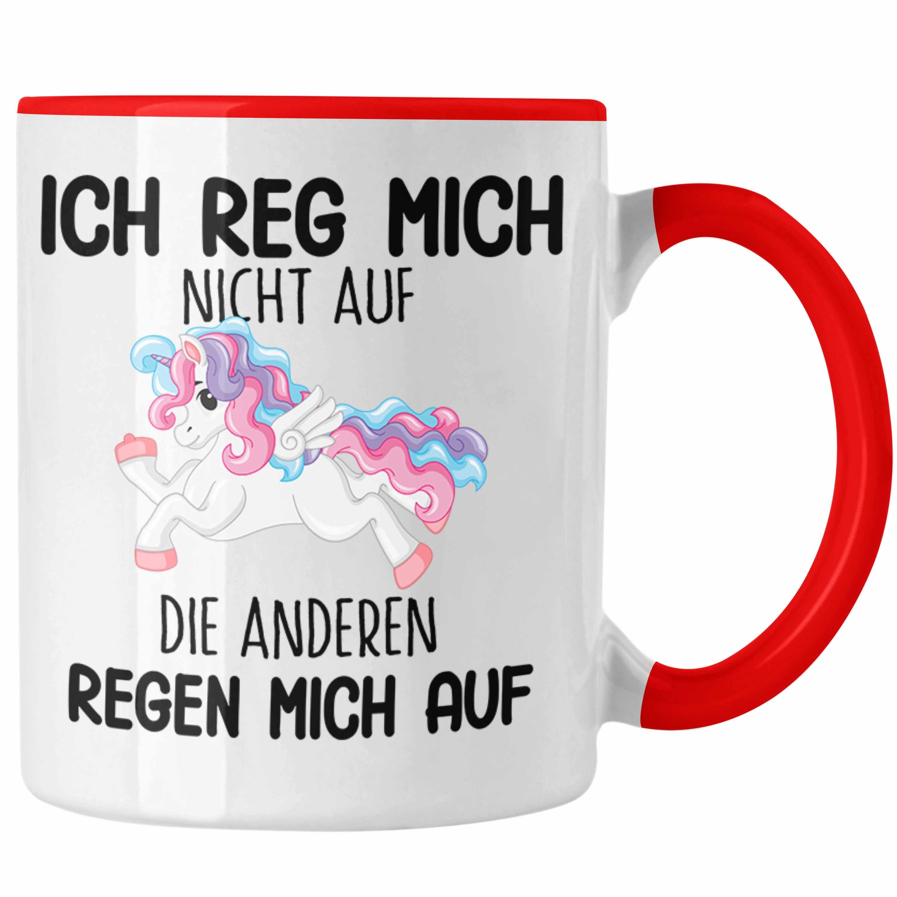 Trendation Tasse Trendation - Lustige Ich Reg Mich Nicht Auf Tasse Mit Spruch Einhorn Kaffeetasse Geschenk Mama Freundin Kollegin Geschenkidee Arbeit Frauen Rot