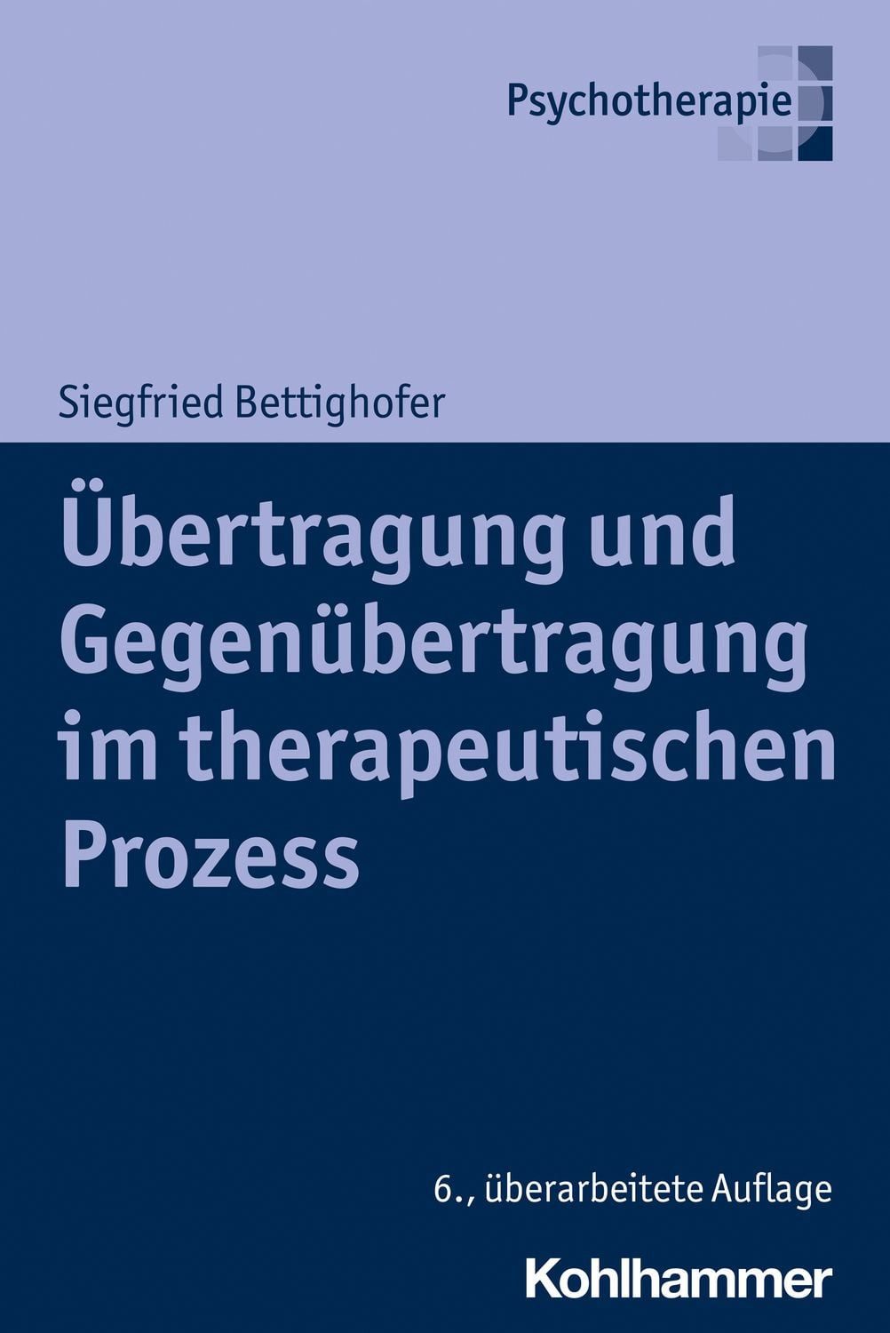 Übertragung und Gegenübertragung im therapeutischen Prozess / Siegfried Bettighofer