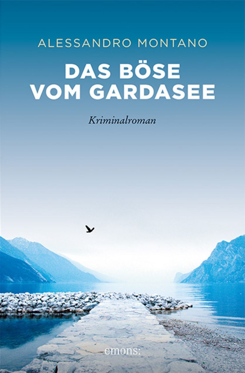 Das Böse vom Gardasee / Alessandro Montano