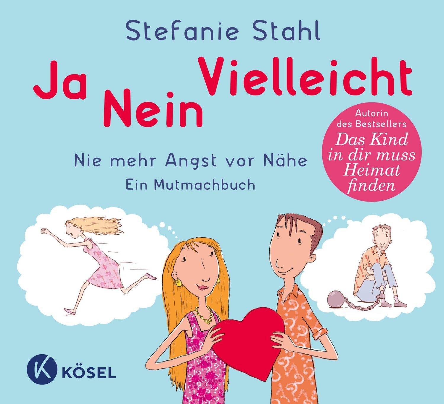 Ja, nein, vielleicht! / Stefanie Stahl