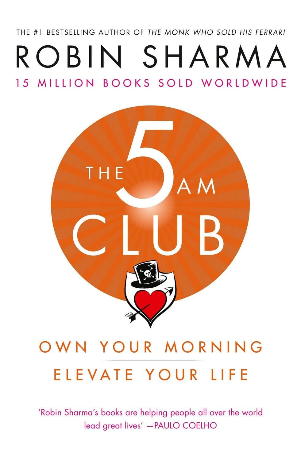 The 5 AM Club / Robin Sharma, Own Your Morning. Elevate Your Life