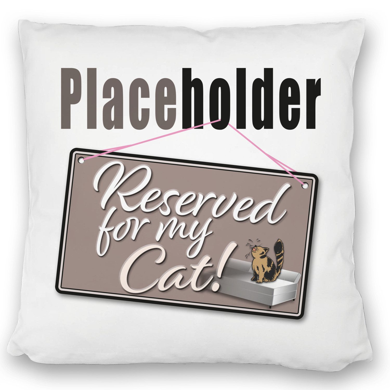 Dekokissen Reserved for my Cat! Placeholder Kissen satiniert für die Katze
