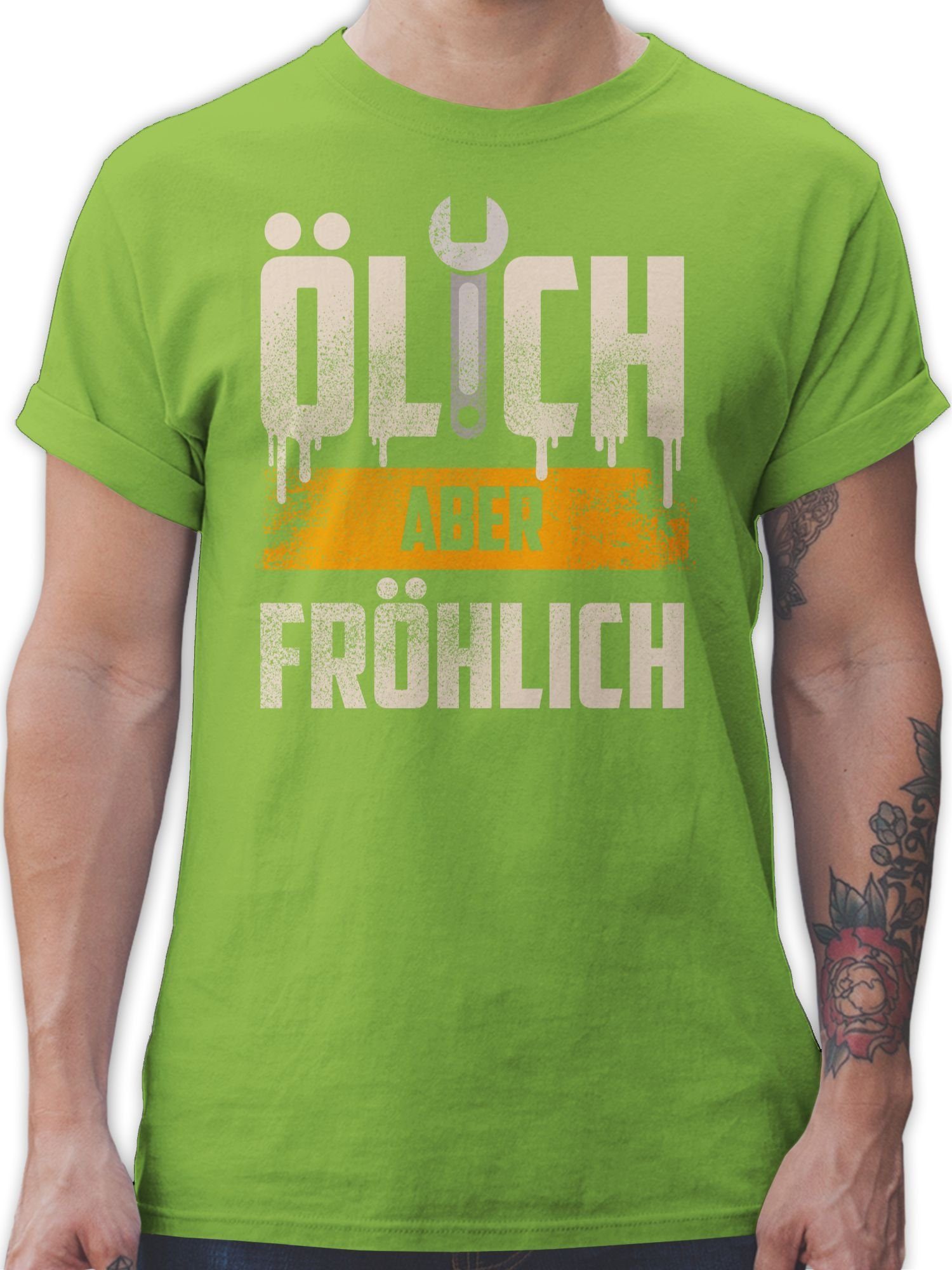 Shirtracer T-Shirt Ölich aber fröhlich Handwerker Geschenke 03 Hellgrün
