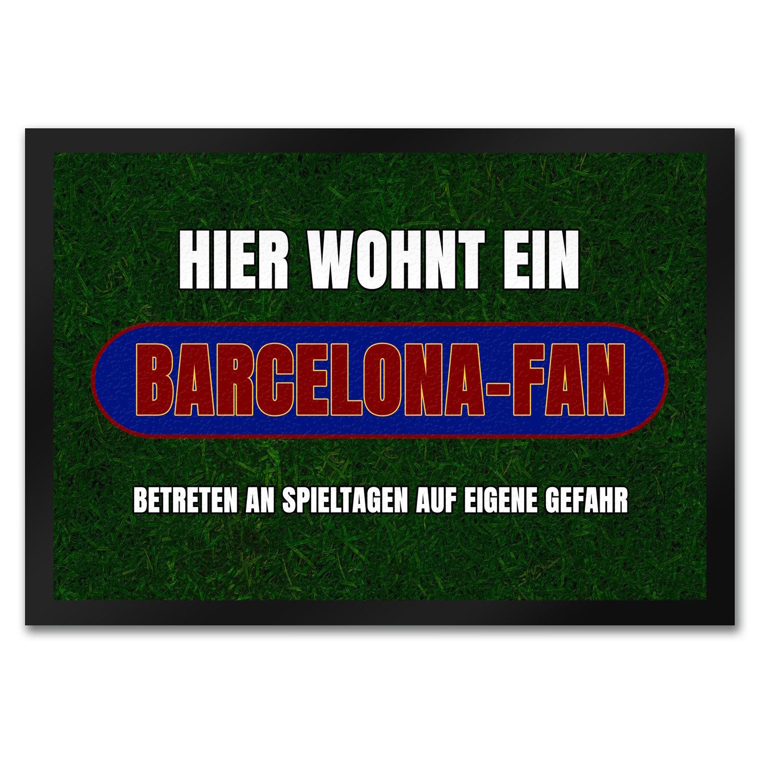 Fußmatte Hier wohnt ein Barcelona-Fan Fußmatte in 35x50 cm mit Rasenmotiv