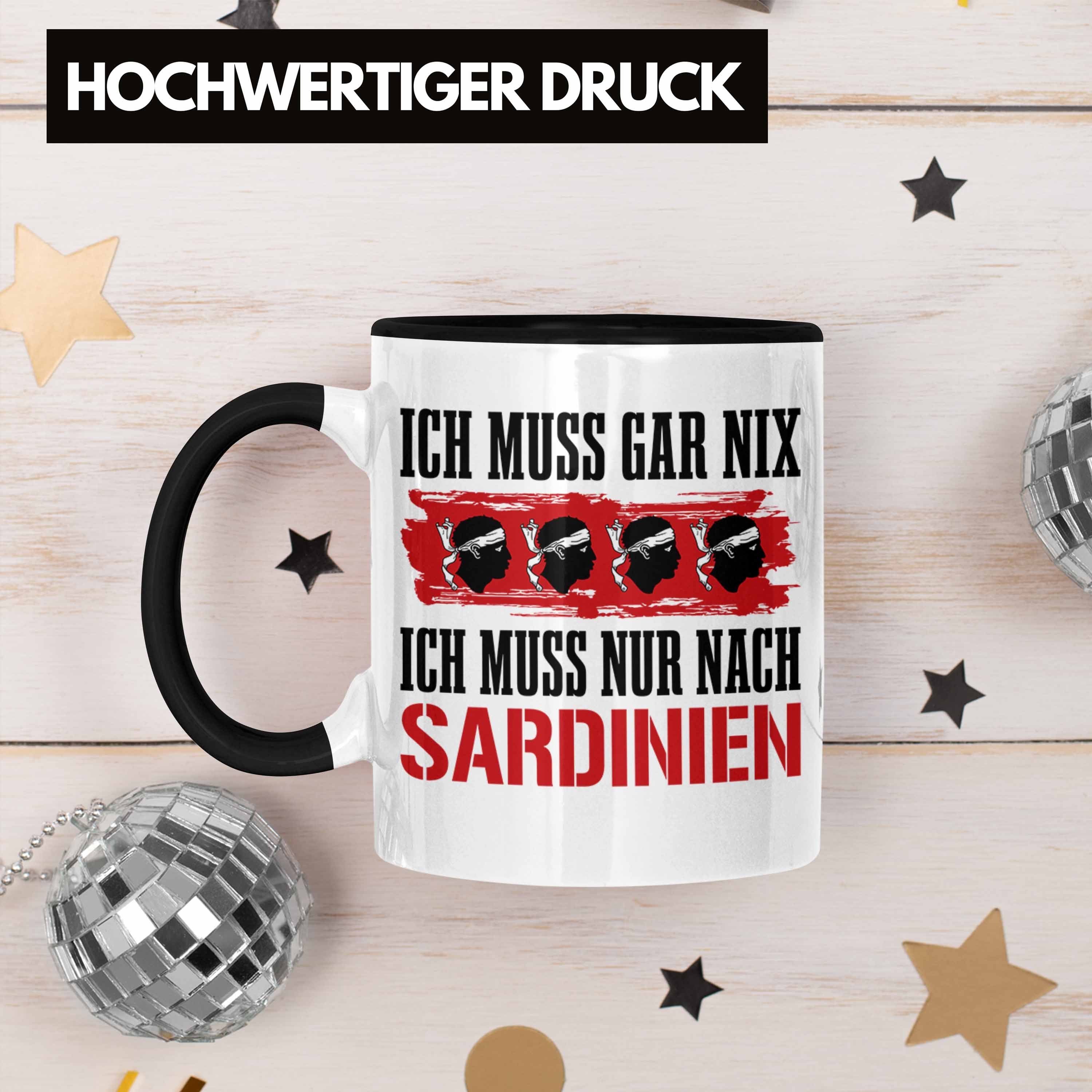 Trendation Schwarz Tasse Ich Sardinien Sardinien Nur Nix Gar Nach Geschenk Muss Ich Muss Tasse