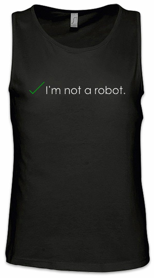 Tanktop I'm Not A Robot Ärmelloses T-Shirt I Ich bin Kein Roboter Geek Nerd