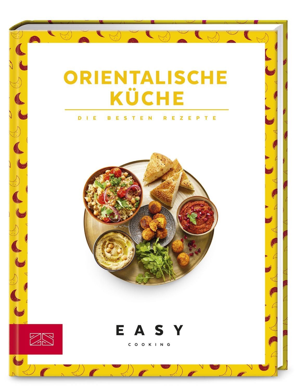 Orientalische Küche Die besten Rezepte / ZS-Team