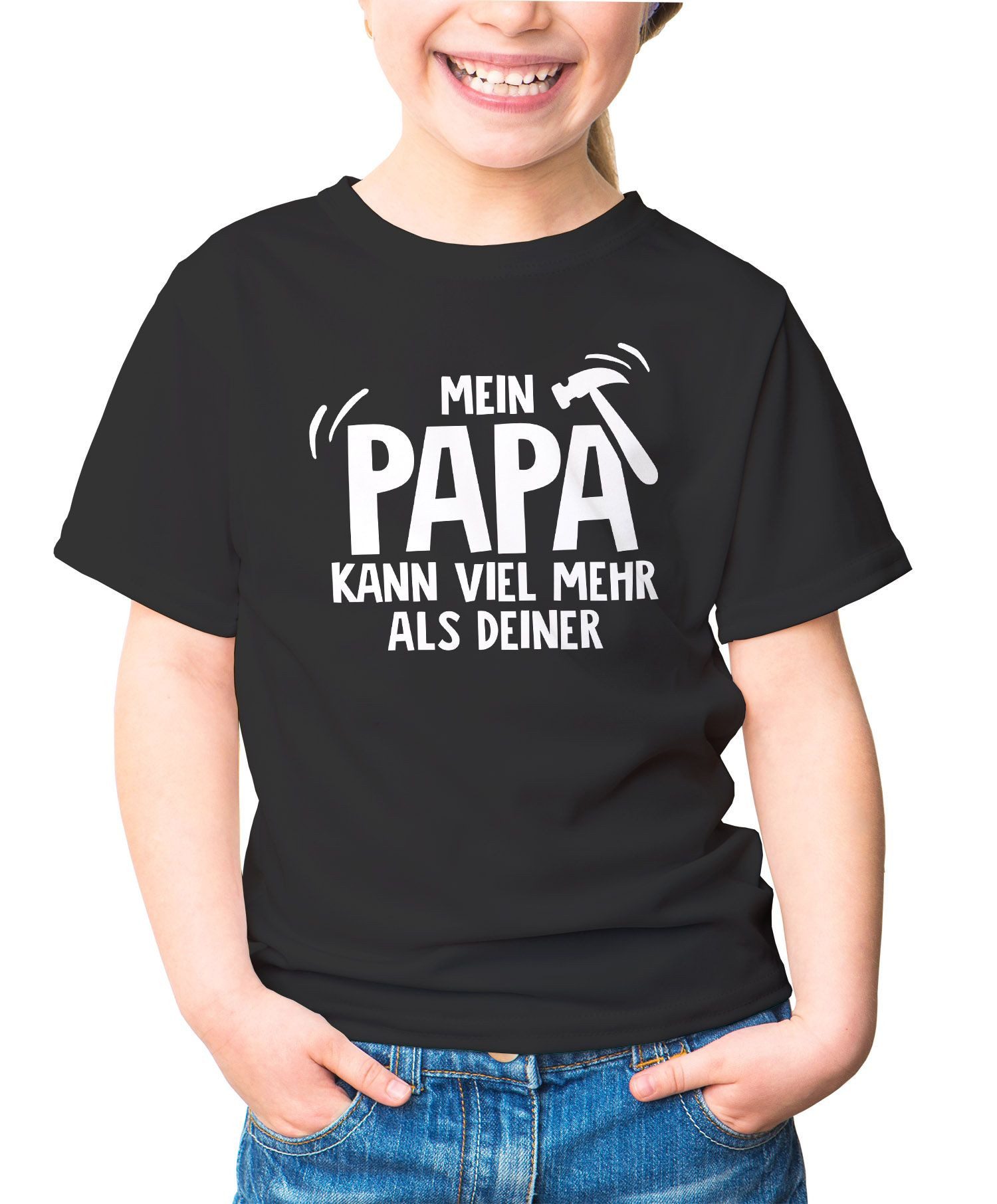 Print-Shirt Kinder T-Shirt Mein Papa kann viel mehr als deiner Spruch lustig