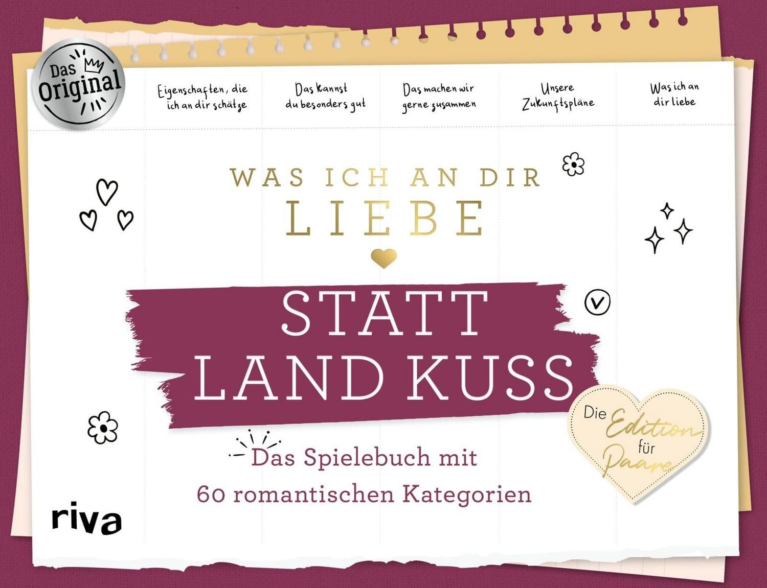 Was ich an dir liebe – Statt Land Kuss Das Spielebuch mit 60 romantisc / Alexandra Reinwarth