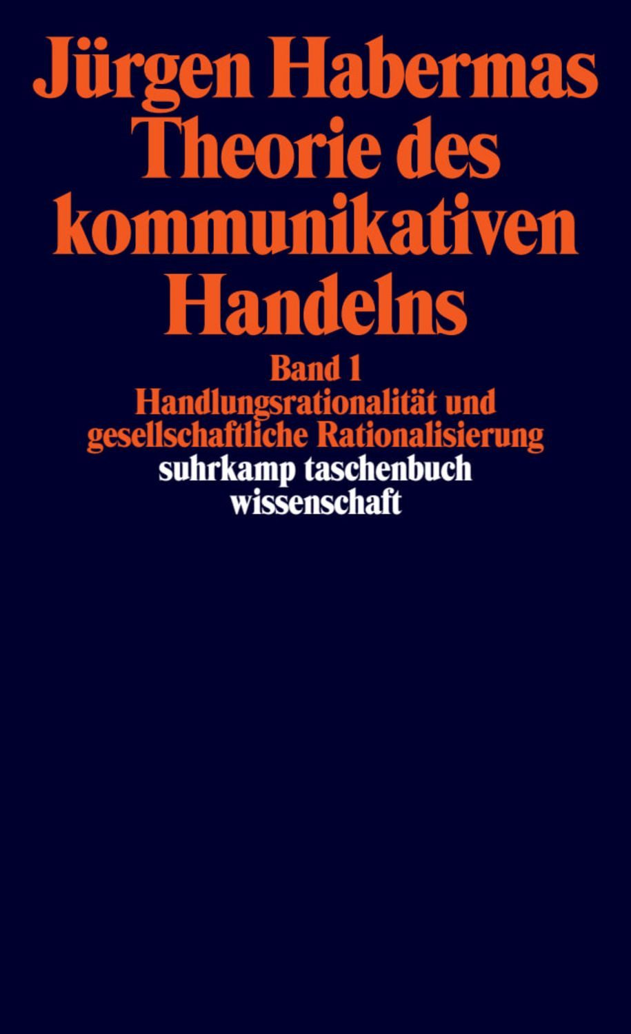 Theorie des kommunikativen Handelns / Jürgen Habermas