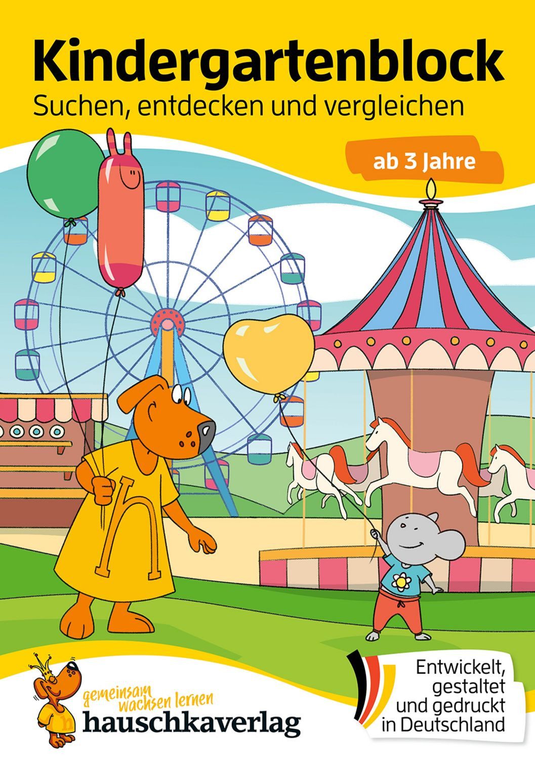 Kindergartenblock ab 3 Jahre – Suchen, entdecken und vergleichen / Ulrike Maier