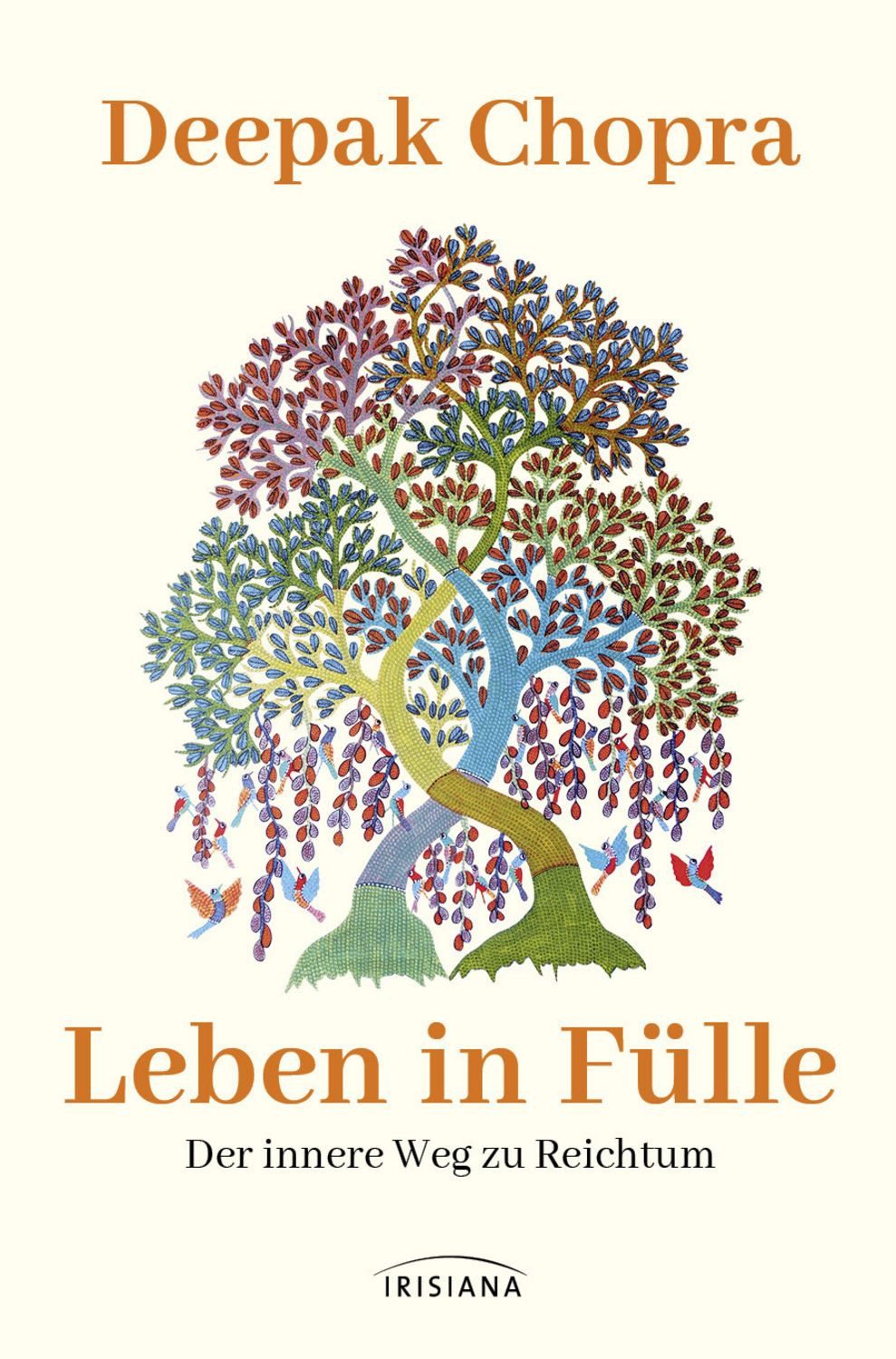 Leben in Fülle - Der innere Weg zu Reichtum / Deepak Chopra