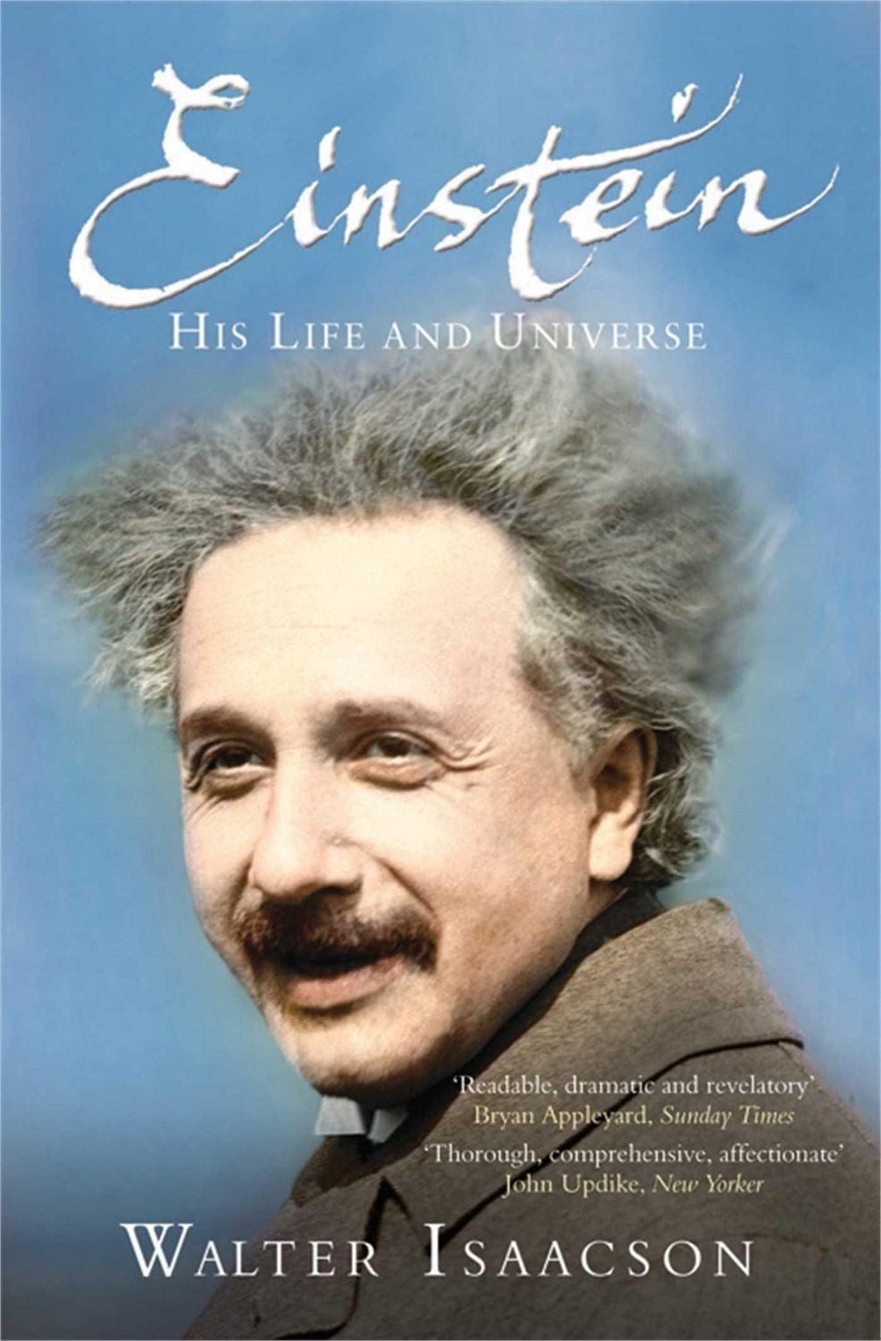 Einstein / Walter Isaacson, His Life and Universe