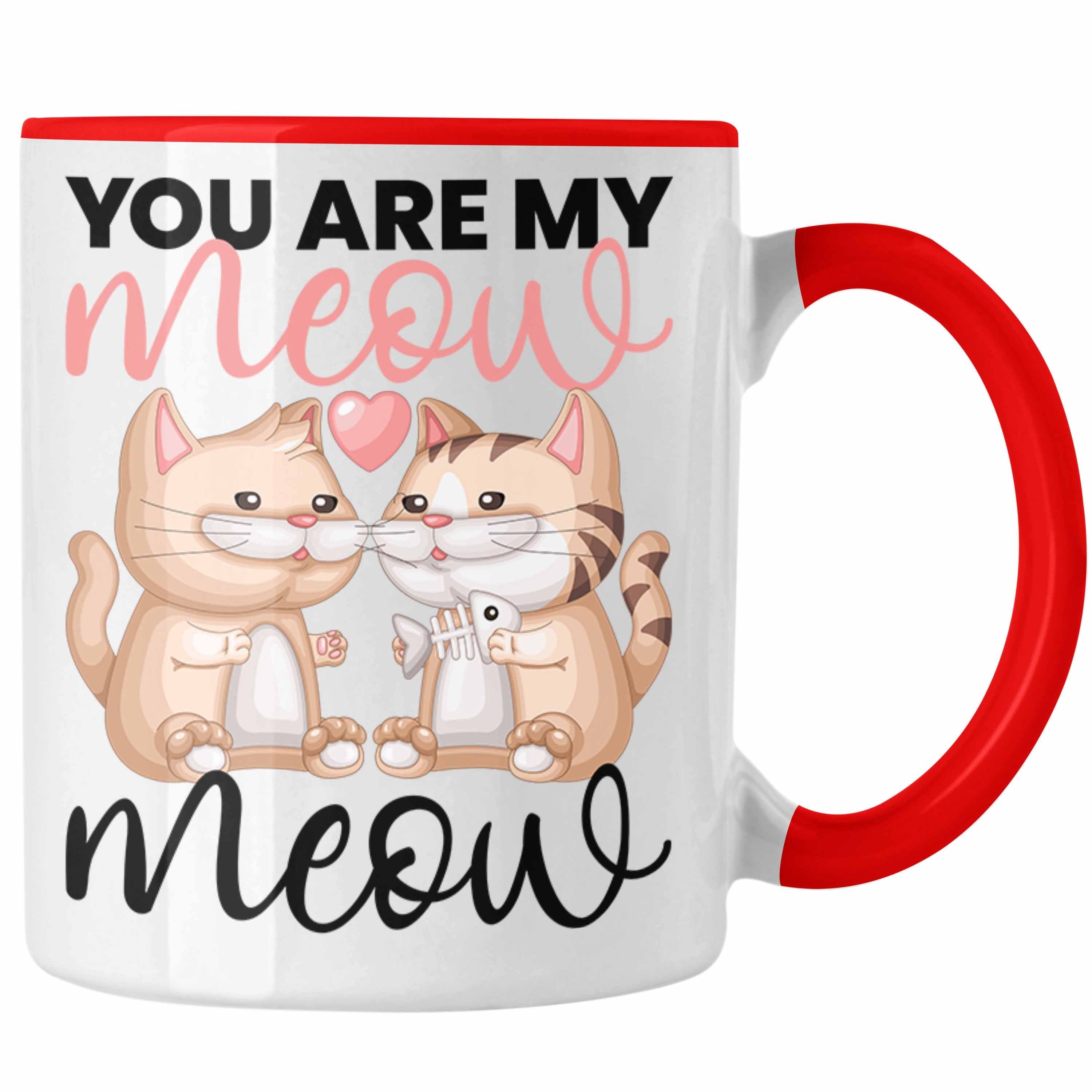 Trendation Tasse "You Are My Meow Meow" Tasse für Katzenliebhaber Geschenk zum Valentin Rot