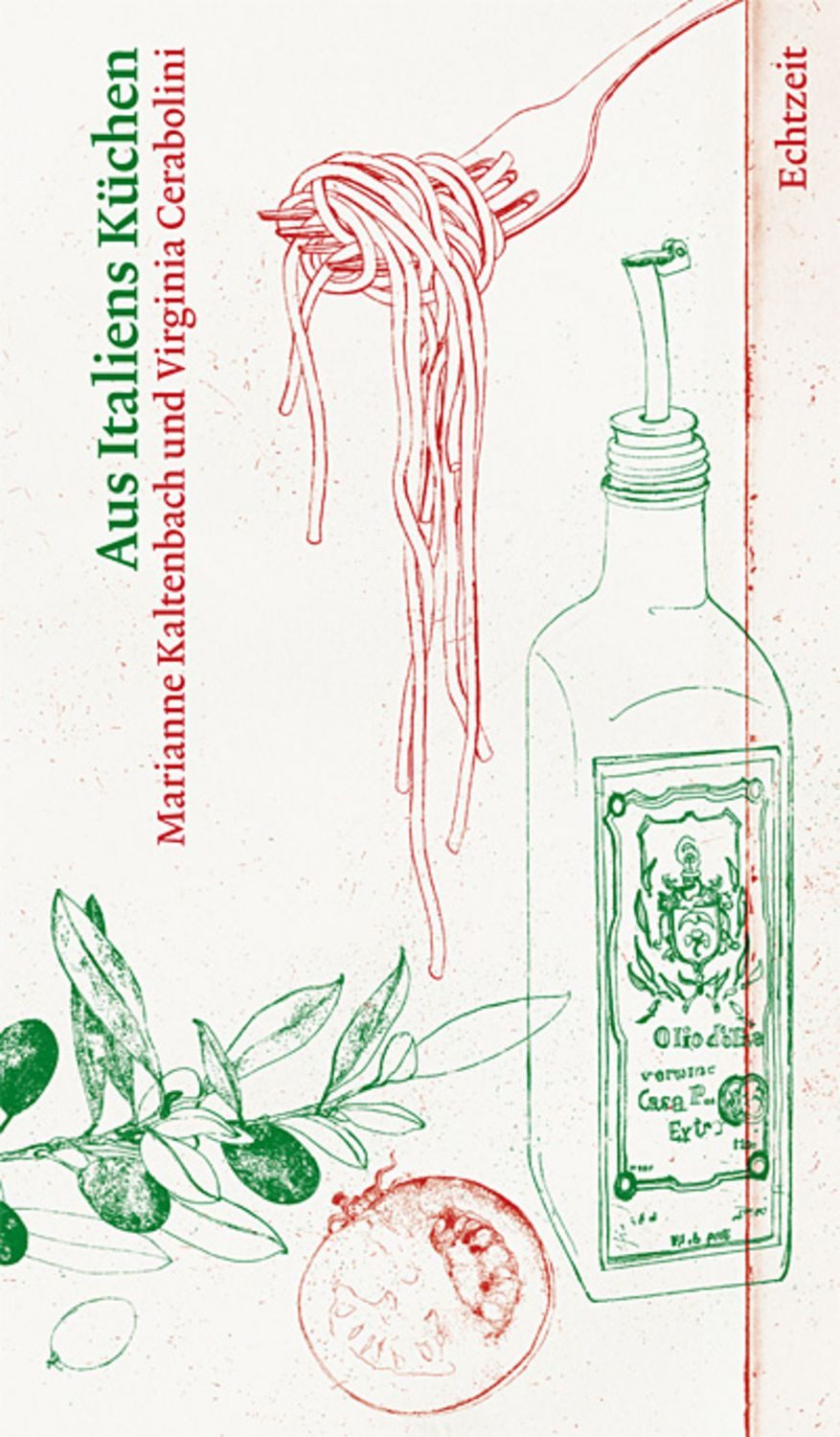 Aus Italiens Küchen / Marianne Kaltenbach, Virginia Cerabolini