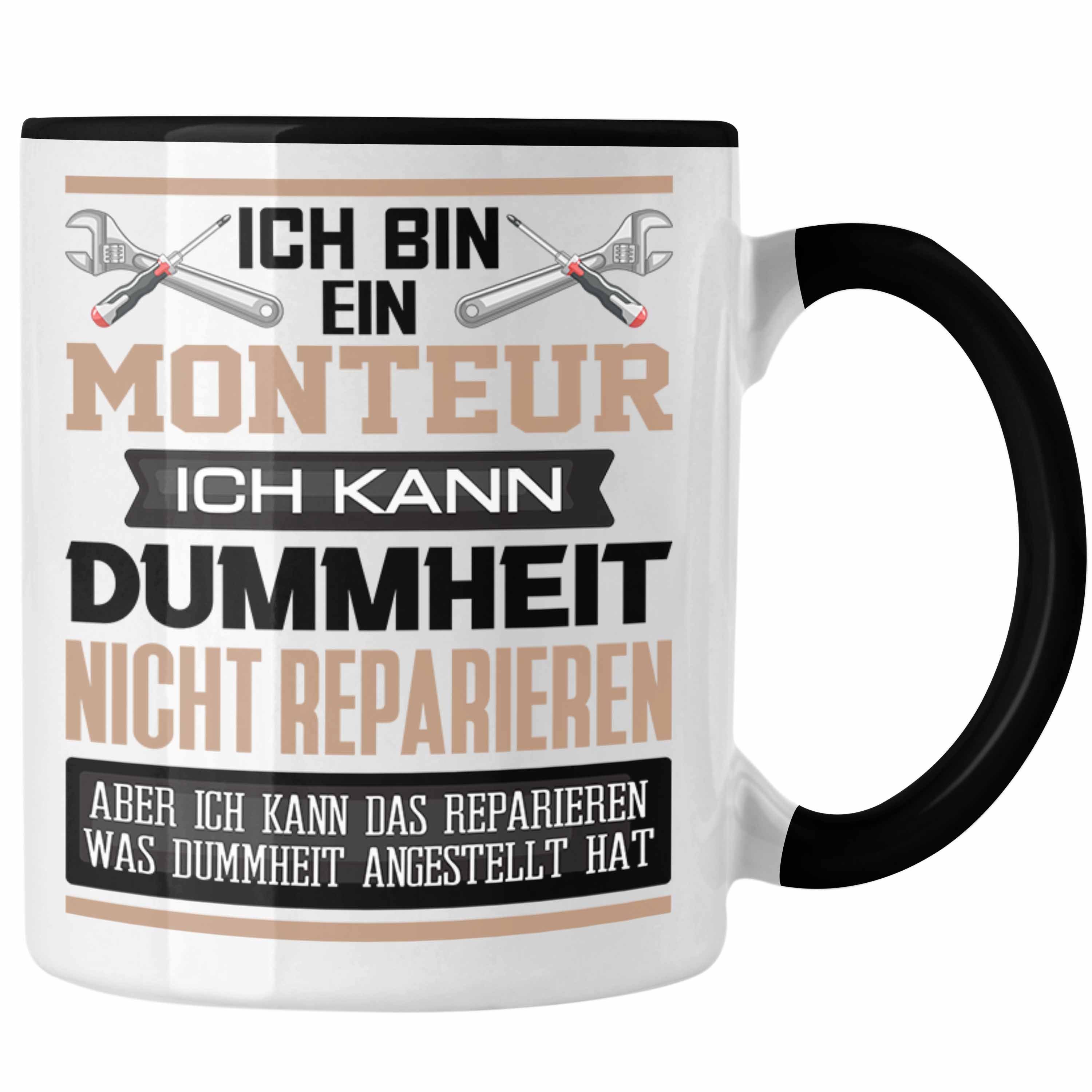 Trendation Tasse Monteur Tasse Geschenk Lustiger Spruch Ich Bin Monteur Ich Kann Dummhe Schwarz | Teetassen