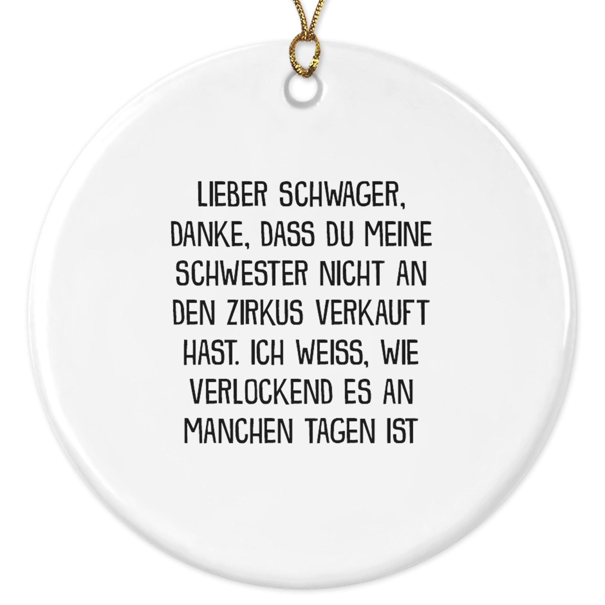 22Feels Weihnachtsbaumkugel Weihnachtsdeko Schwager Geschenk Hochzeit MEINE Schwester Anhänger, MADE IN GERMANY, KERAMIK