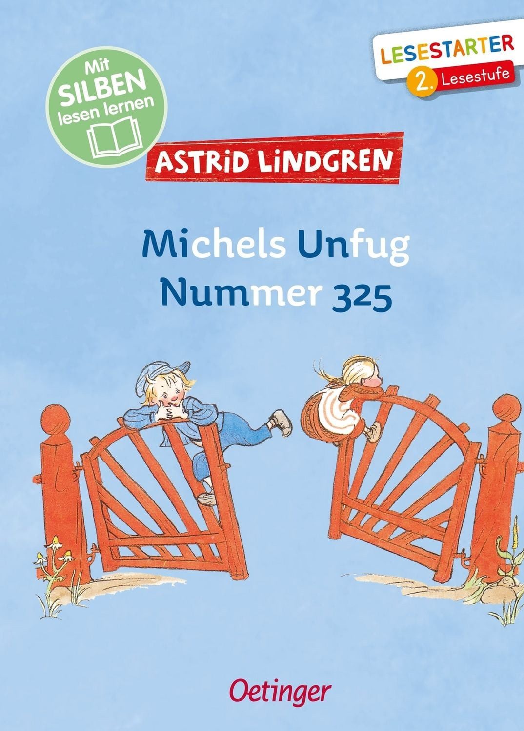 Michels Unfug Nummer 325 / Astrid Lindgren, Mit Silben lesen lernen. Lesestarter 2. Lesestufe