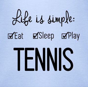 Shirtracer Shirtbody Life is simple Tennis Sport & Bewegung Baby
