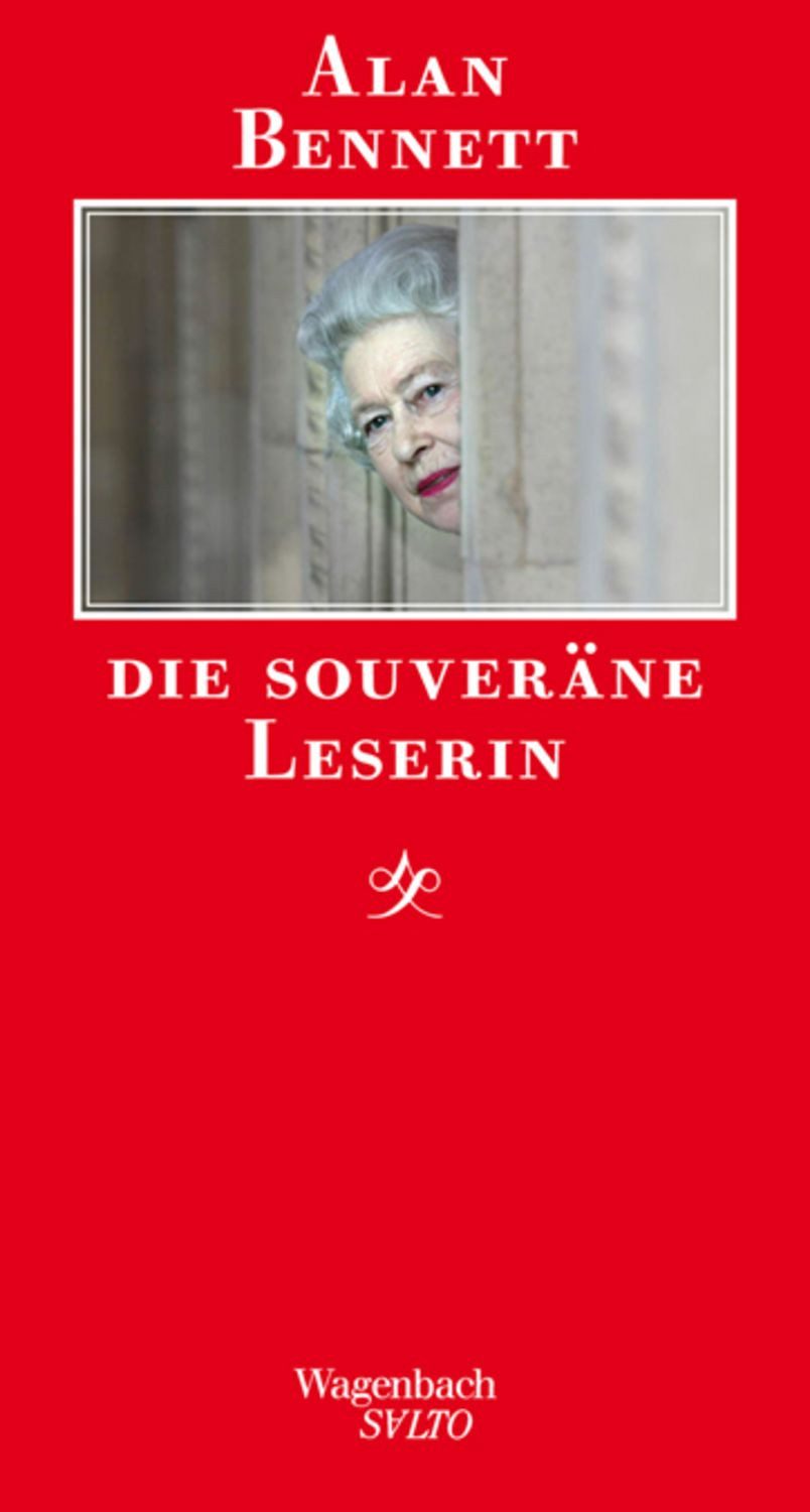 Die souveräne Leserin / Alan Bennett
