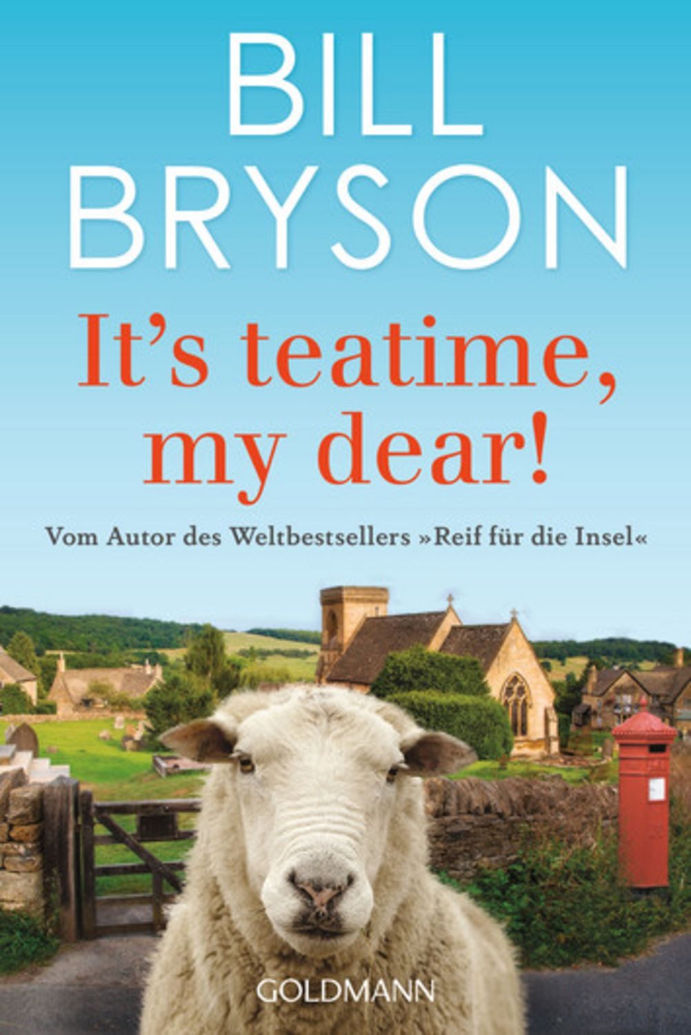It’s teatime, my dear! / Bill Bryson