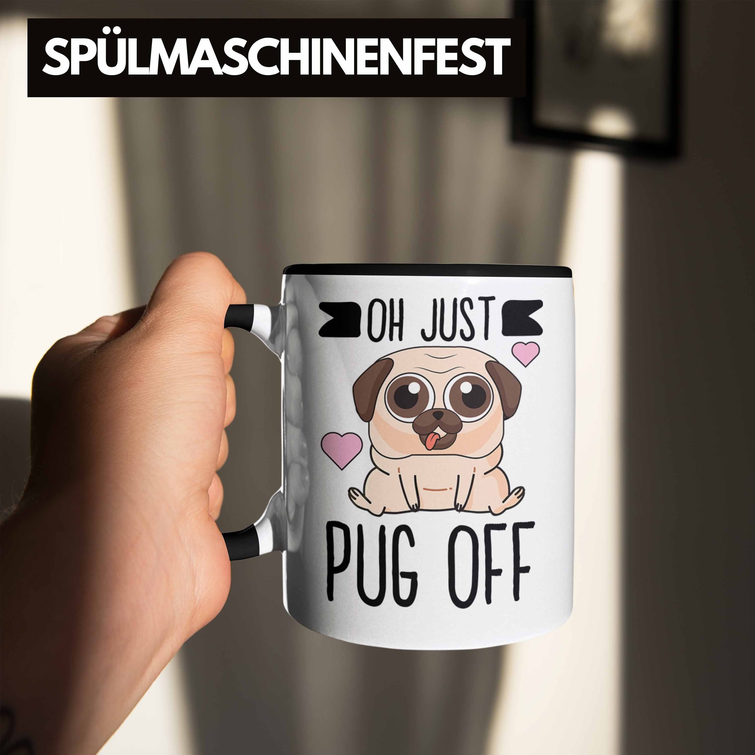 Tasse Trendation Off Kaffeetasse Hundeliebhaber Oh Just - für Pug Kollegin für Sprüchen Trendation Frauen Tasse mit Schwarz Lustige
