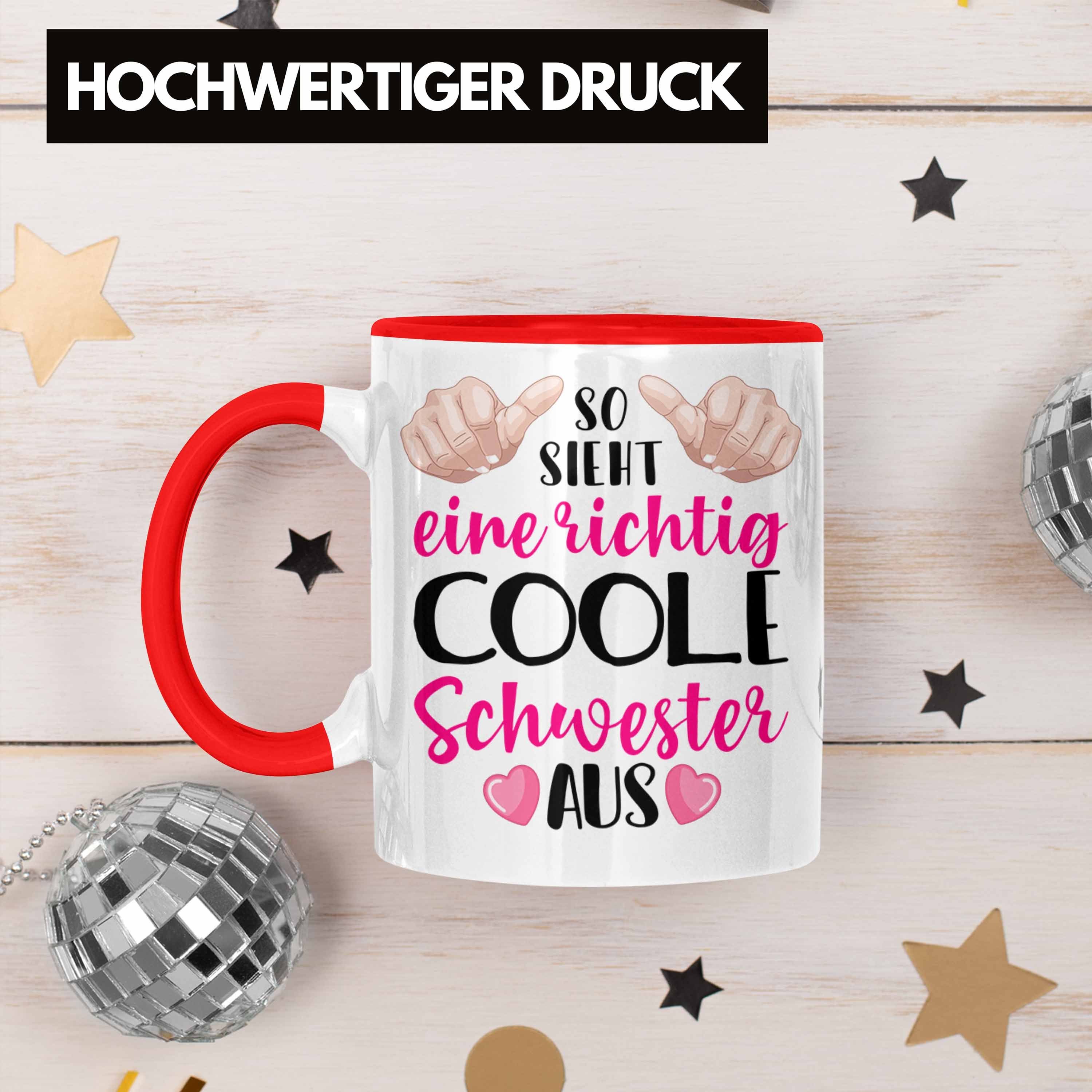 Aus Richtig Sis Welt Tasse Der Geschenke Tasse Schwester - Beste Bester Rot Trendation Schwester So Sieht Geschenkidee Coole Eine Trendation