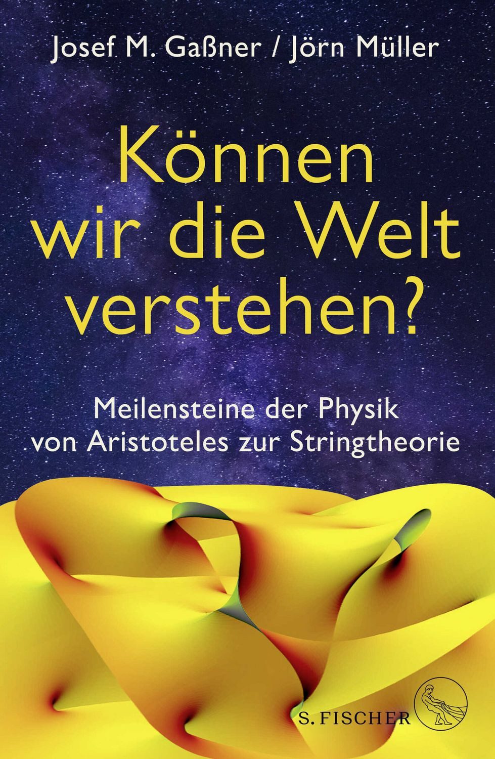 Können wir die Welt verstehen? / Josef M. Gassner, Jörn Müller