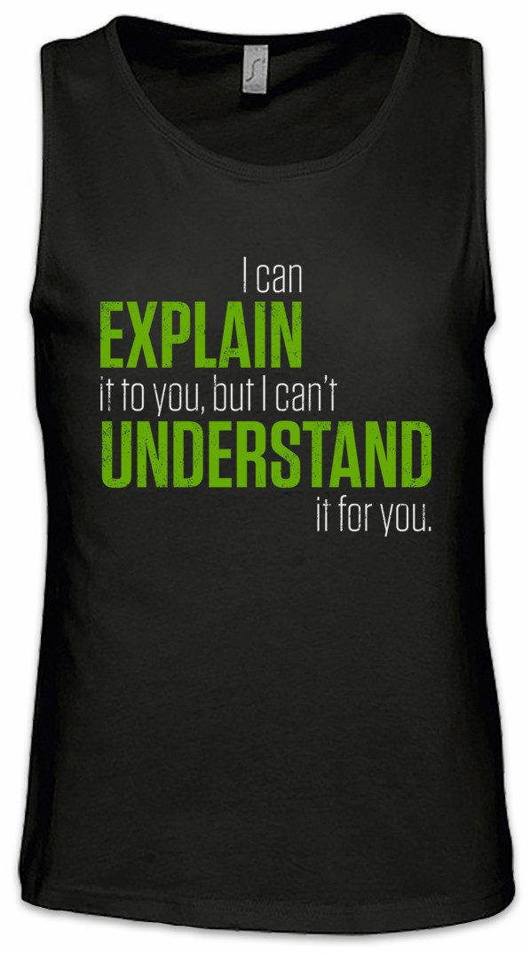 Tanktop I Can Explain It To You Ärmelloses T-Shirt Lehrer Fun Teacher