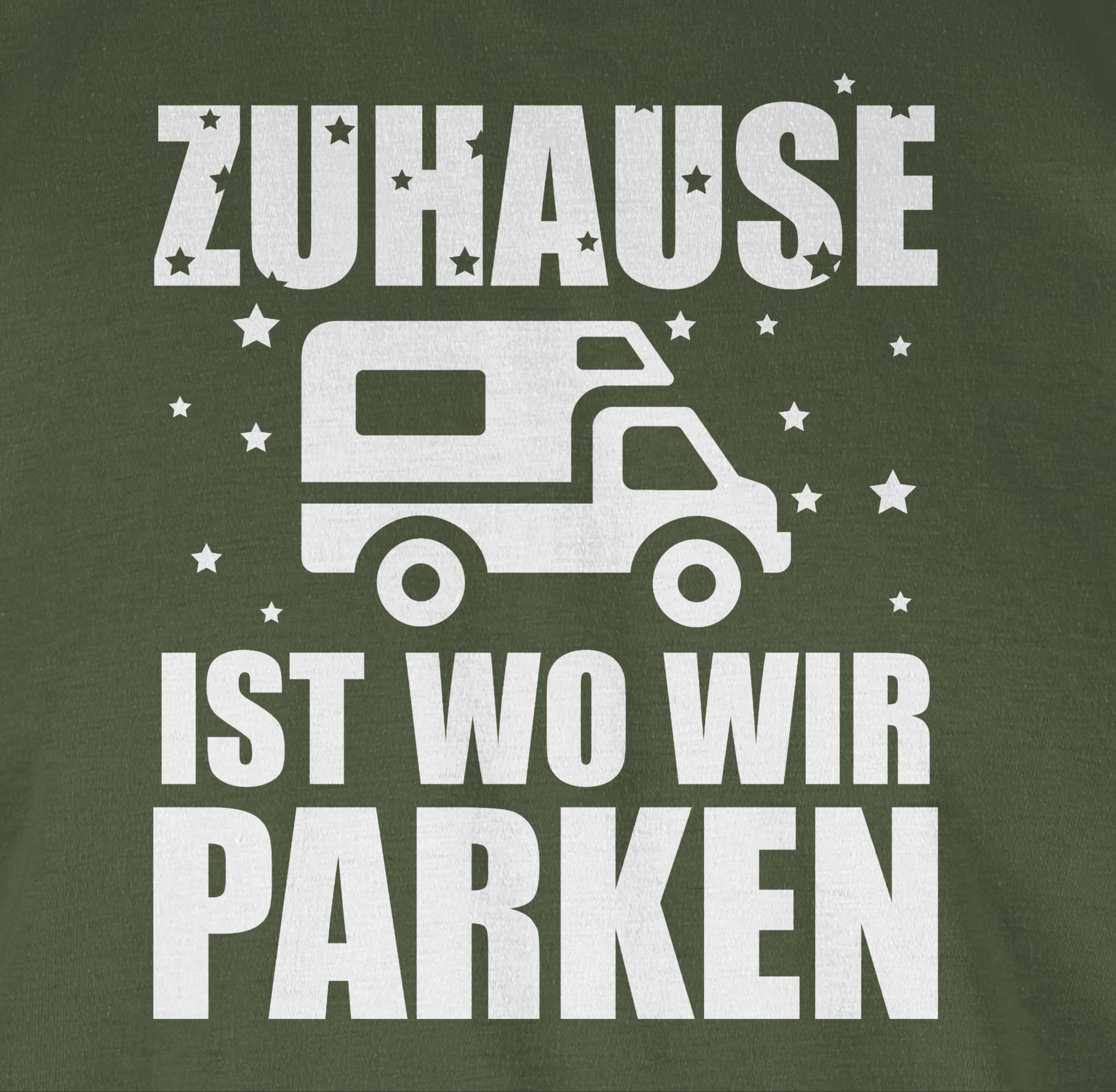 wo parken ist Shirtracer Zuhause Hobby T-Shirt weiß wir 2 - Outfit Army Grün