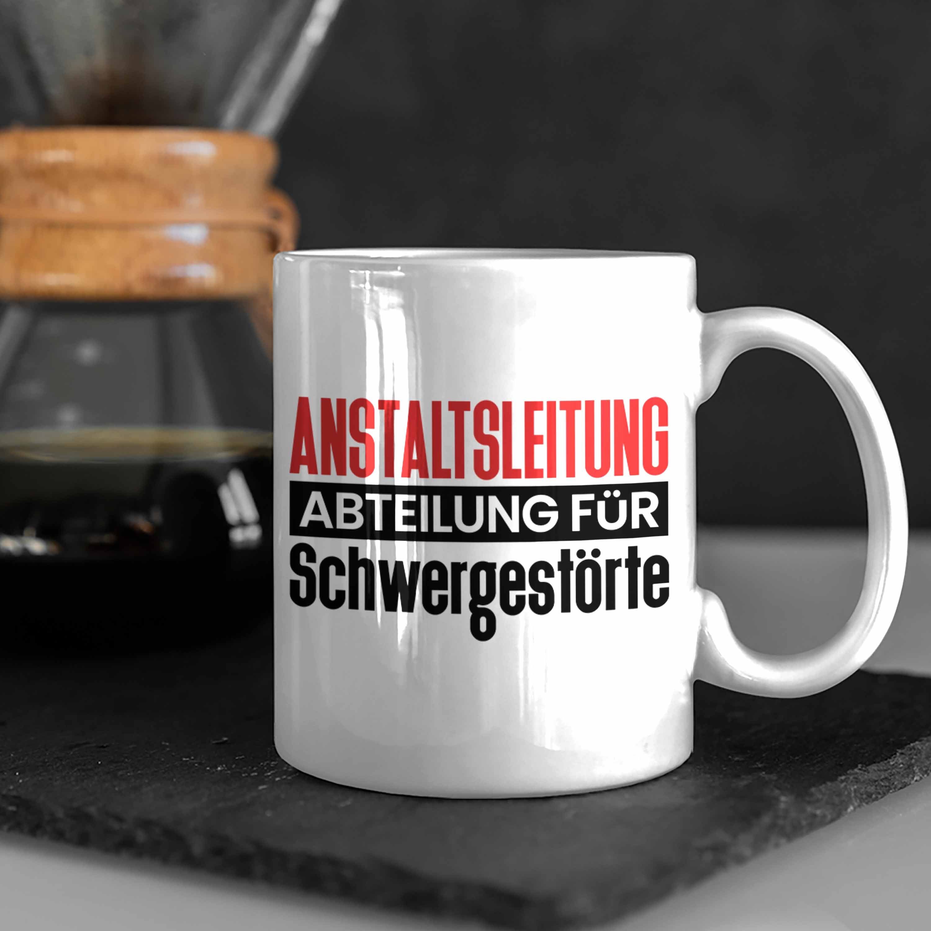 Trendation für Weiss Tasse Anstaltsleitung Chefin Schwergestörte Tasse Geschenk Hum Abteilung