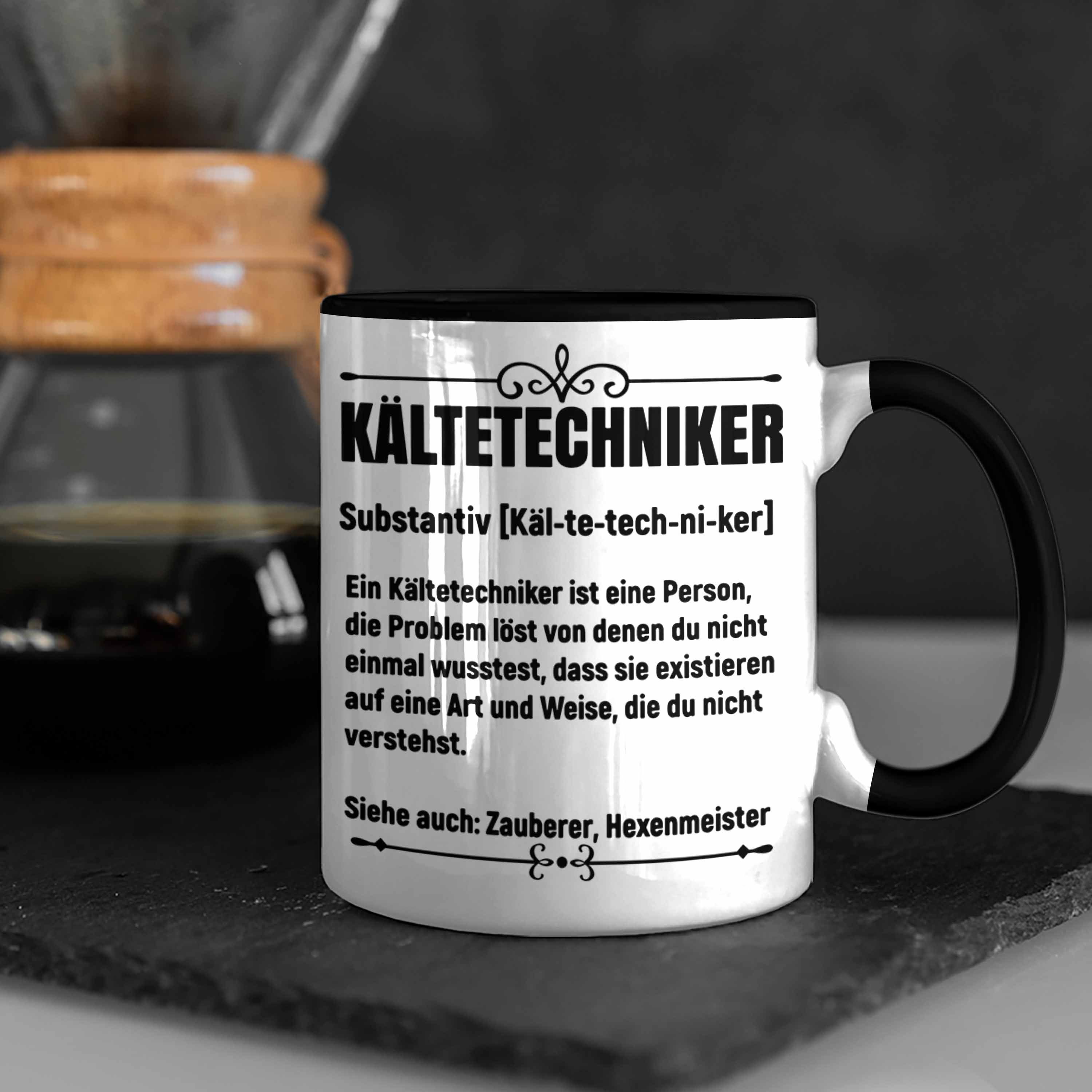 - Kältetechniker Lustiger Geschenk Tasse Geburtstag Tasse Geschenkidee Kältetechniker Trendation Spruch Schwarz für Trendation