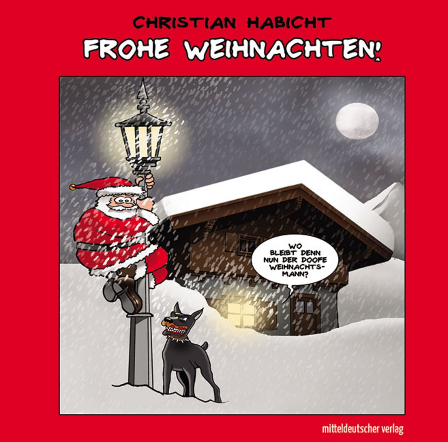 Frohe Weihnachten! / Christian Habicht