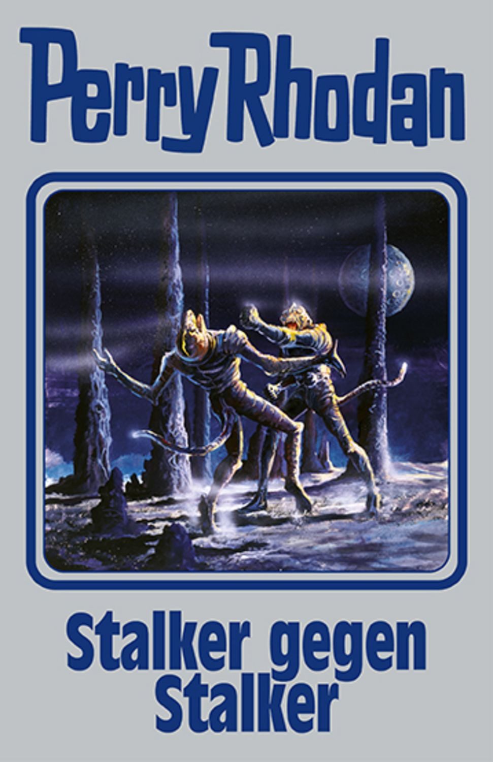 Stalker gegen Stalker / Perry Rhodan