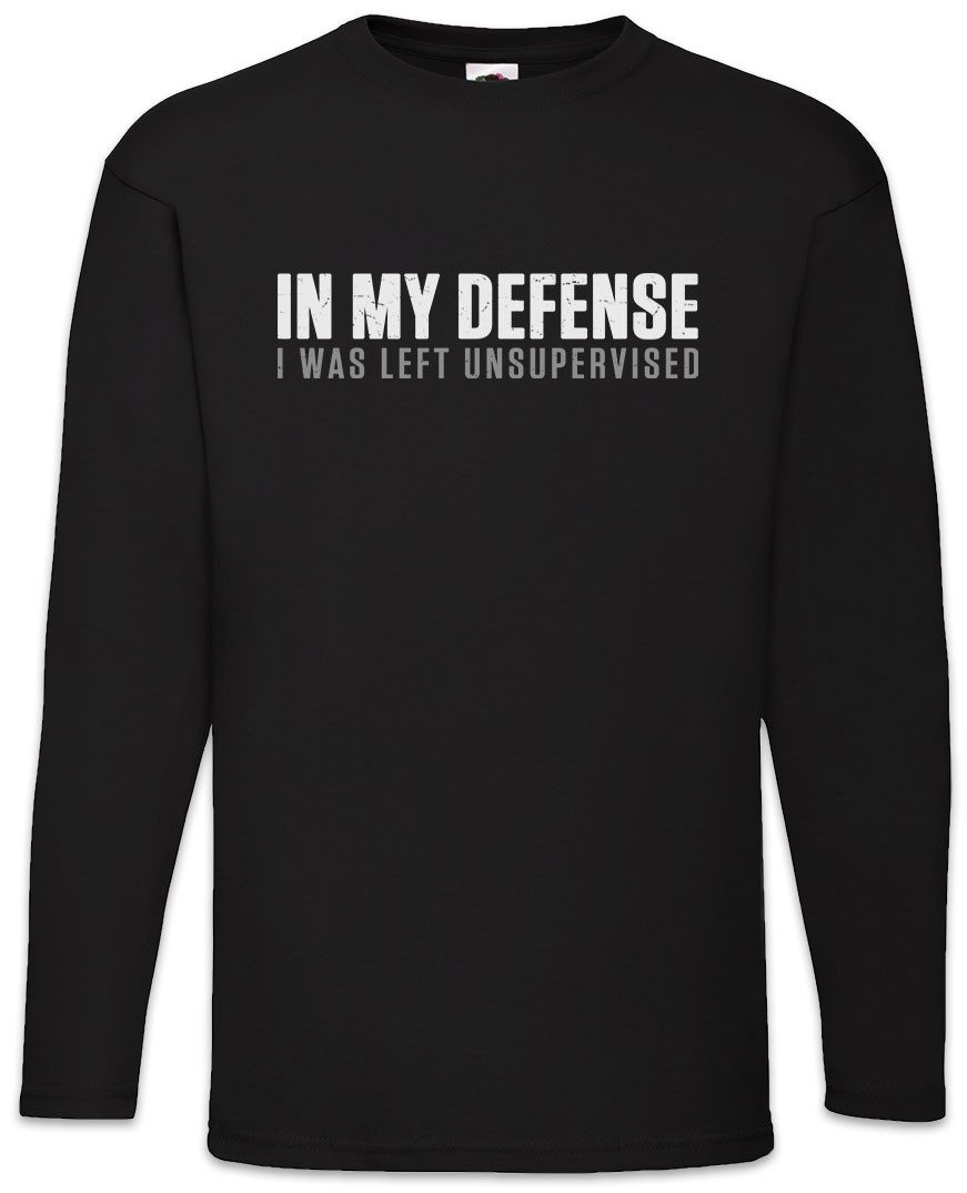 Langarmshirt In My Defense I Was Left Unsupervised Langarm T-Shirt Supervision