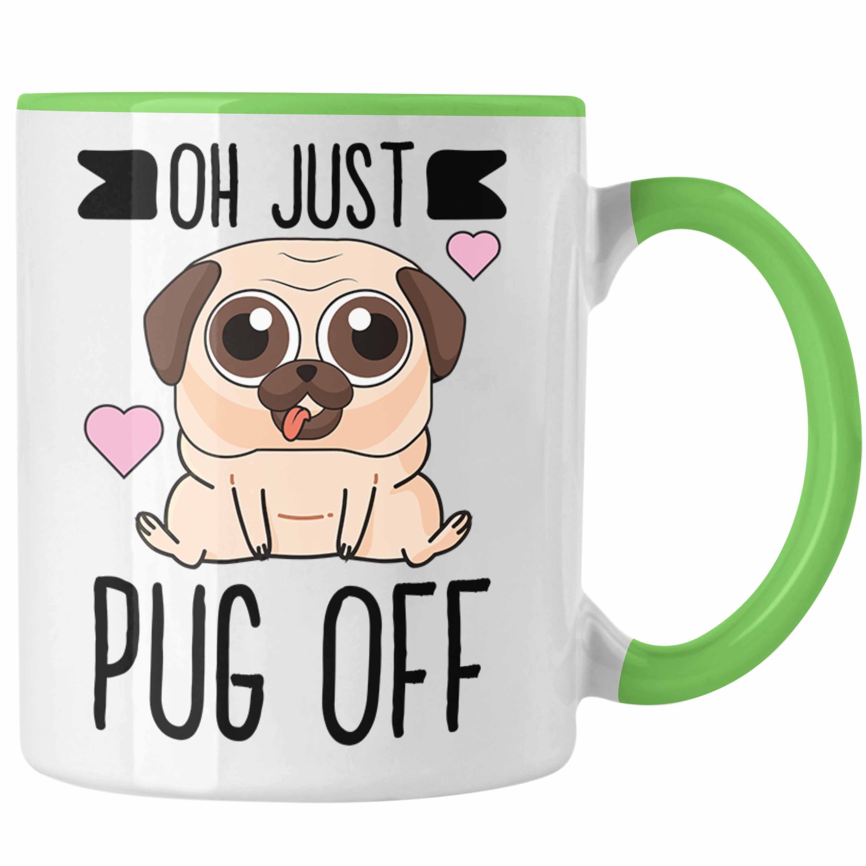 Trendation Tasse Trendation - Oh Just Pug Off Lustige Tasse für Hundeliebhaber Kaffeetasse mit Sprüchen für Frauen Kollegin Grün | Teetassen