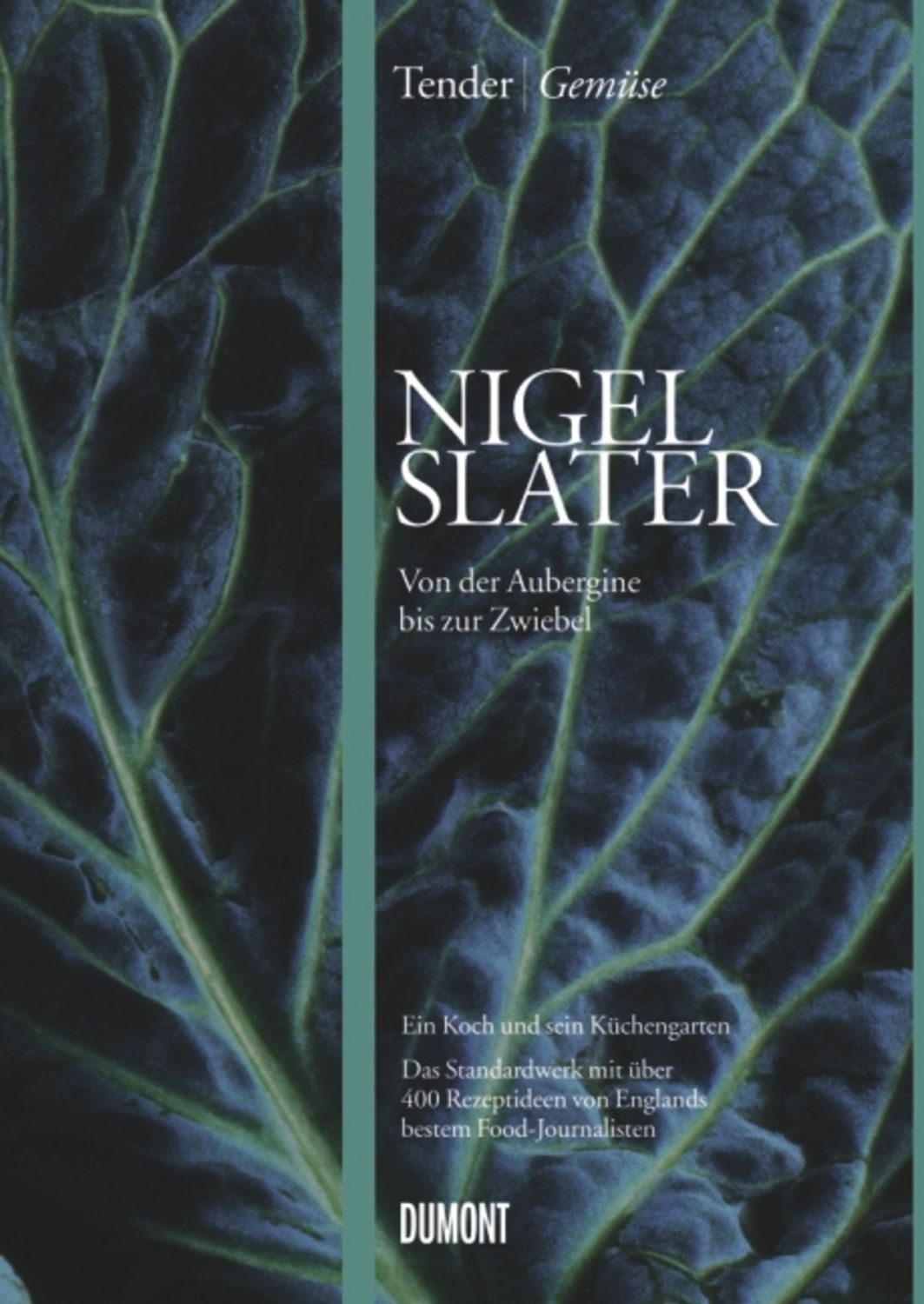 Tender. Gemüse / Nigel Slater