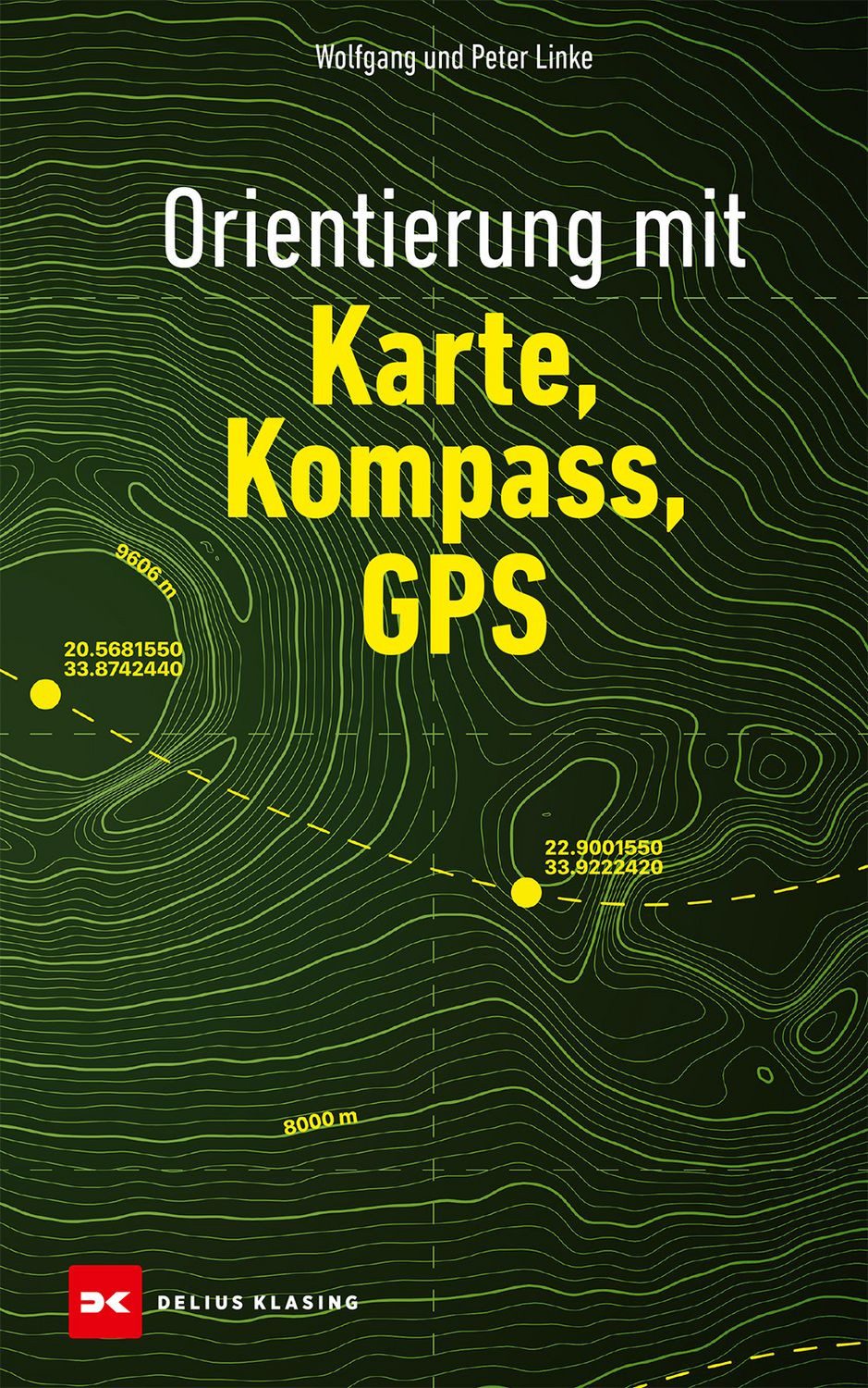 Orientierung mit Karte, Kompass, GPS / Wolfgang Linke
