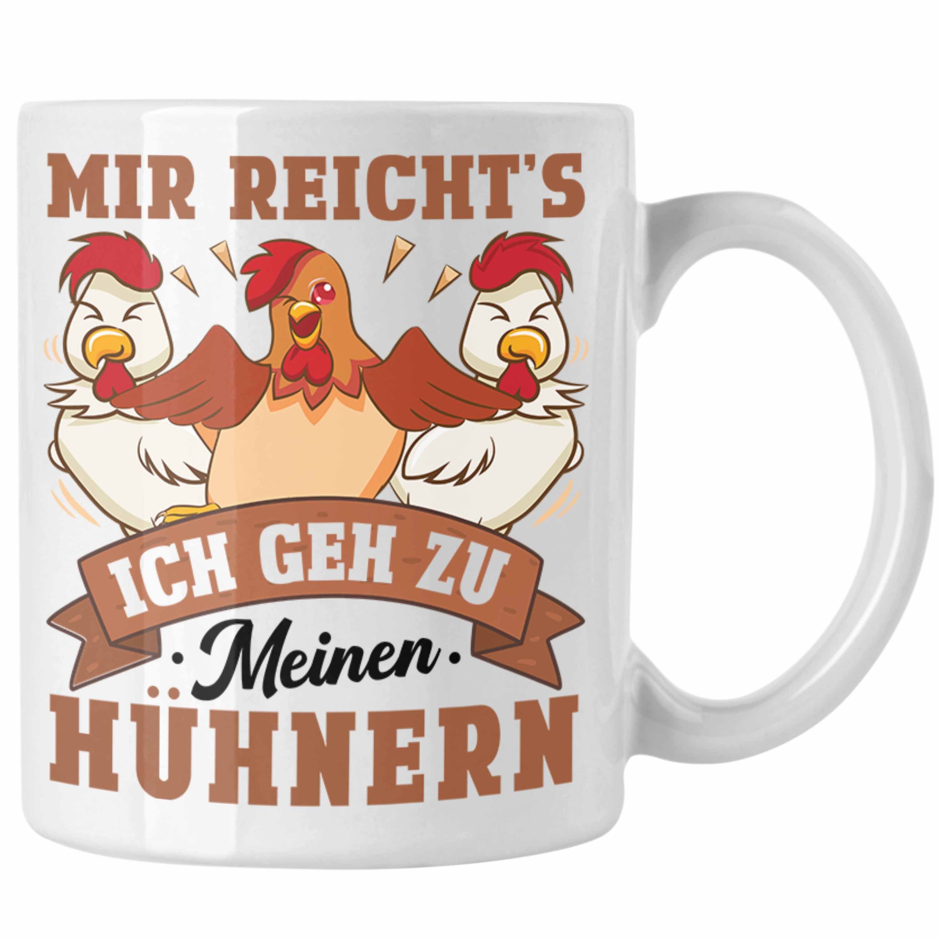 Trendation Tasse Trendation - Mir Reichts Ich Geh Zu Meinen Hühnern Tasse Geschenk Landwirt Bauernhof Spruch Weiss