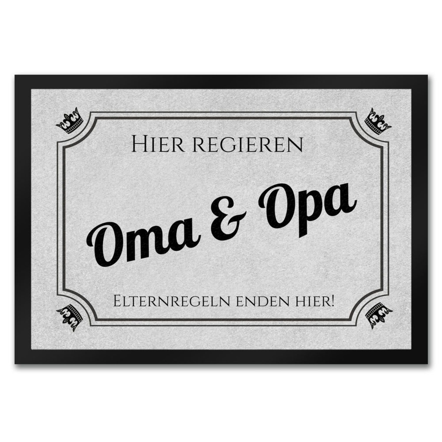 Fußmatte Hier regieren Opa und Oma Fußmatte in 35x50 cm Elternregeln enden mit