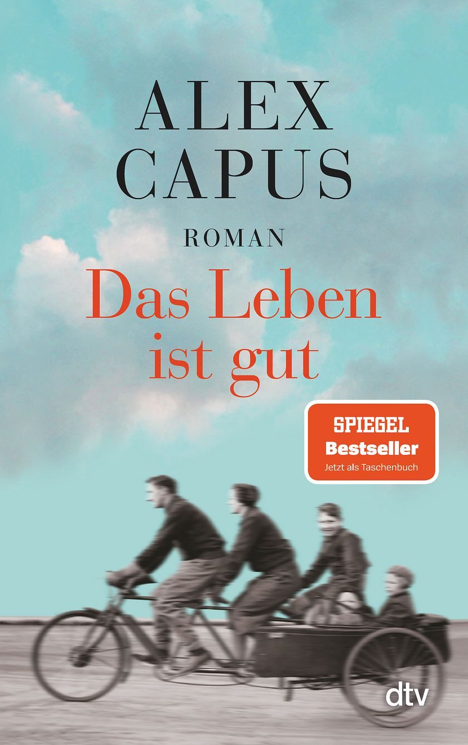Belletristik Das Leben ist gut Roman Alex Capus