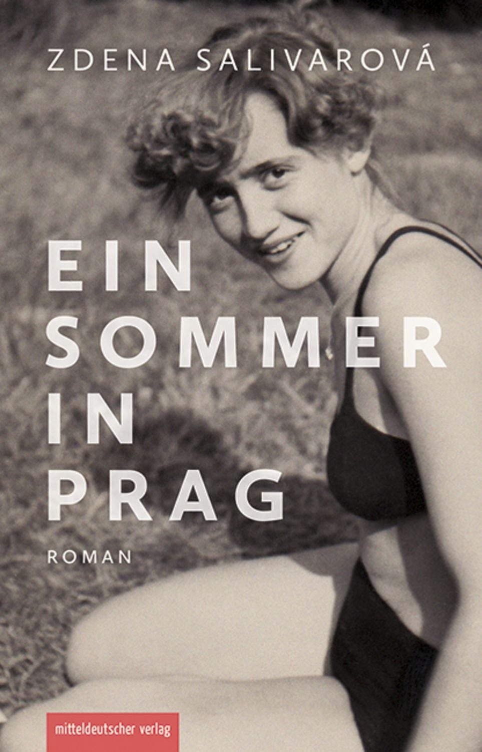 Ein Sommer in Prag Zdena Salivarová