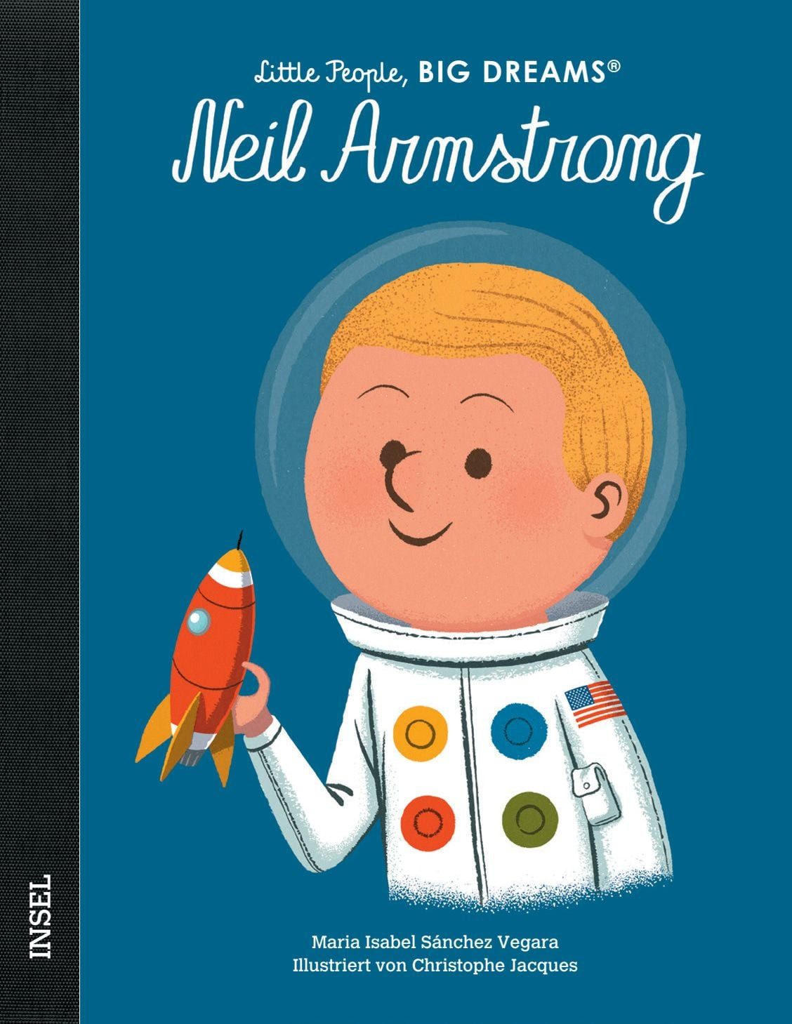 Kinderbuch Neil Armstrong – Little People, BIG DREAMS (Deutsche Ausgabe) Kinderbu María Isabel Sánchez Vegara