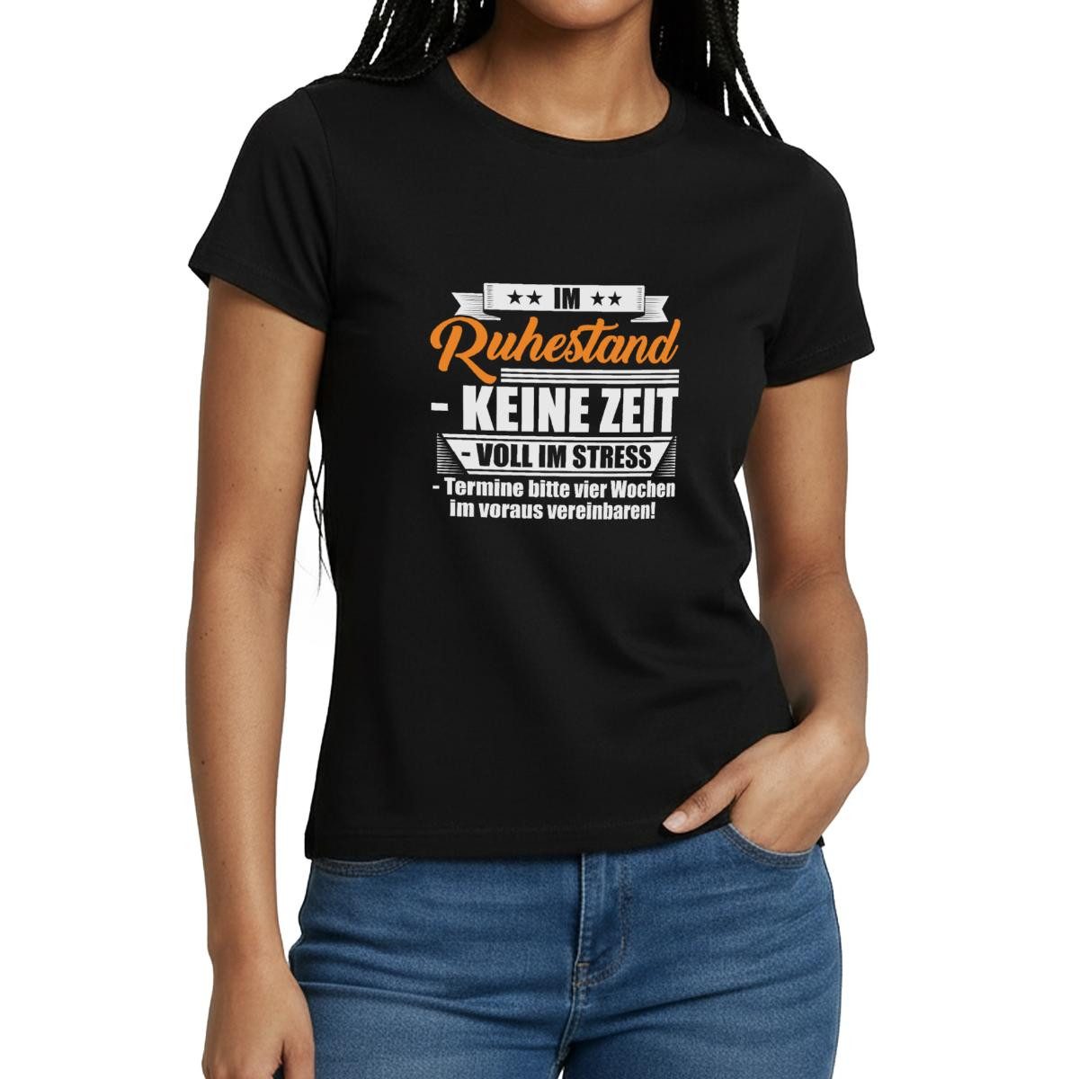 T-Shirt Ruhestand, Voll Im Stress, Keine Zeit Frauen T-Shirt